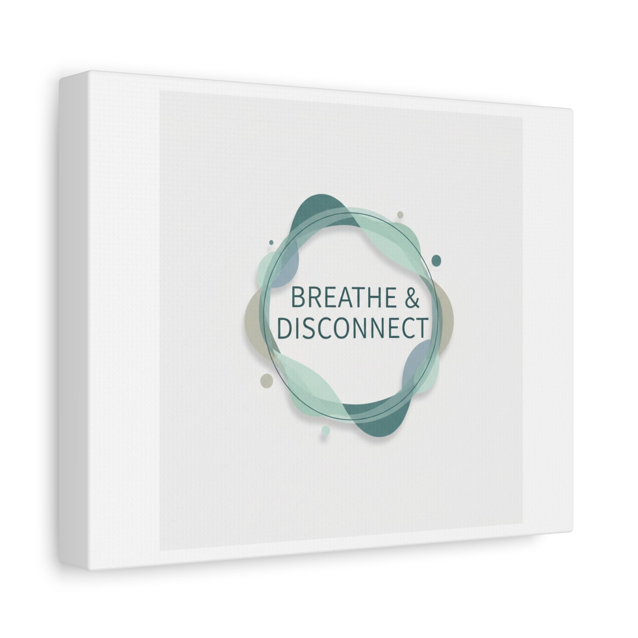 Breathe & Disconnect Canvas | Digital Detox, Mindfulness Wall Art