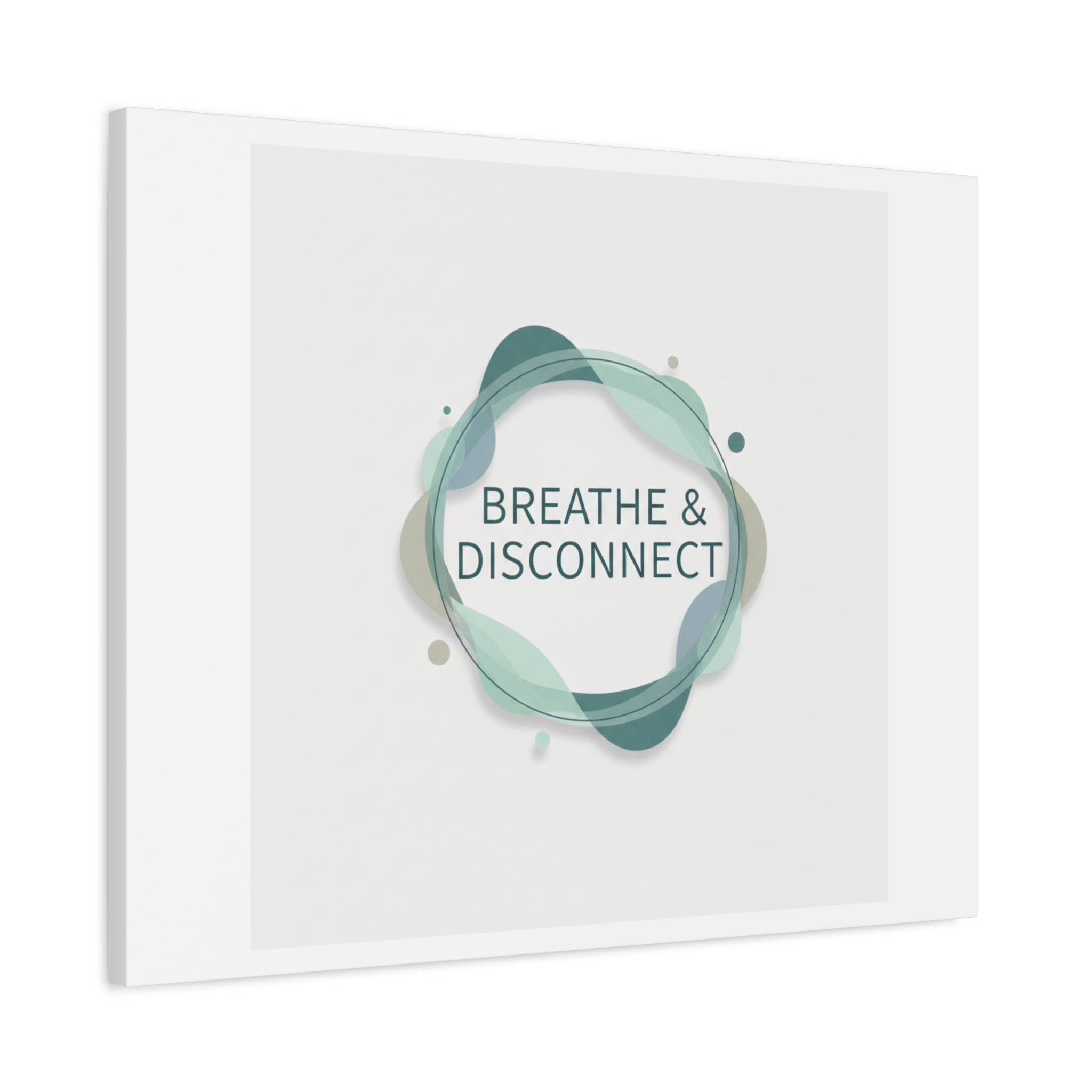 Breathe & Disconnect Canvas | Digital Detox, Mindfulness Wall Art