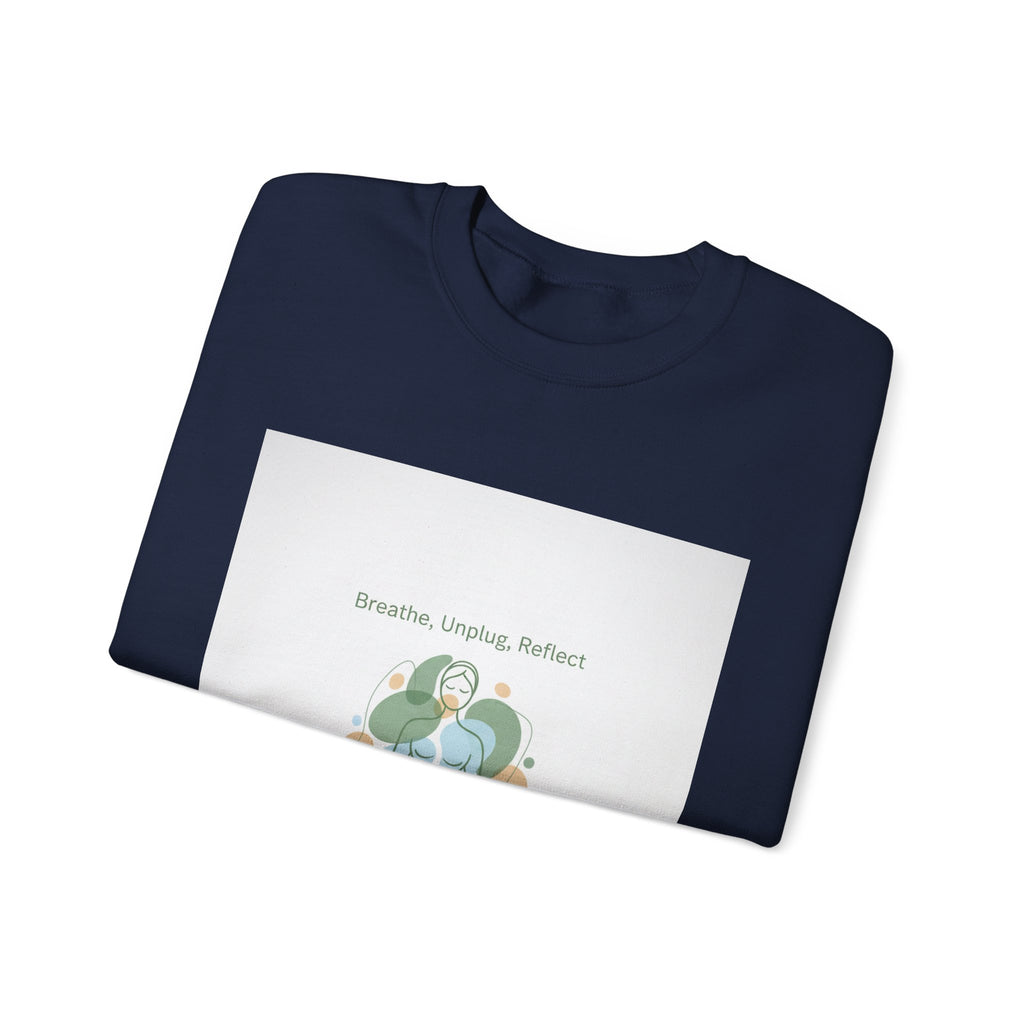 Breathe Unplug Reflect Sweatshirt | Digital Detox, News Detox