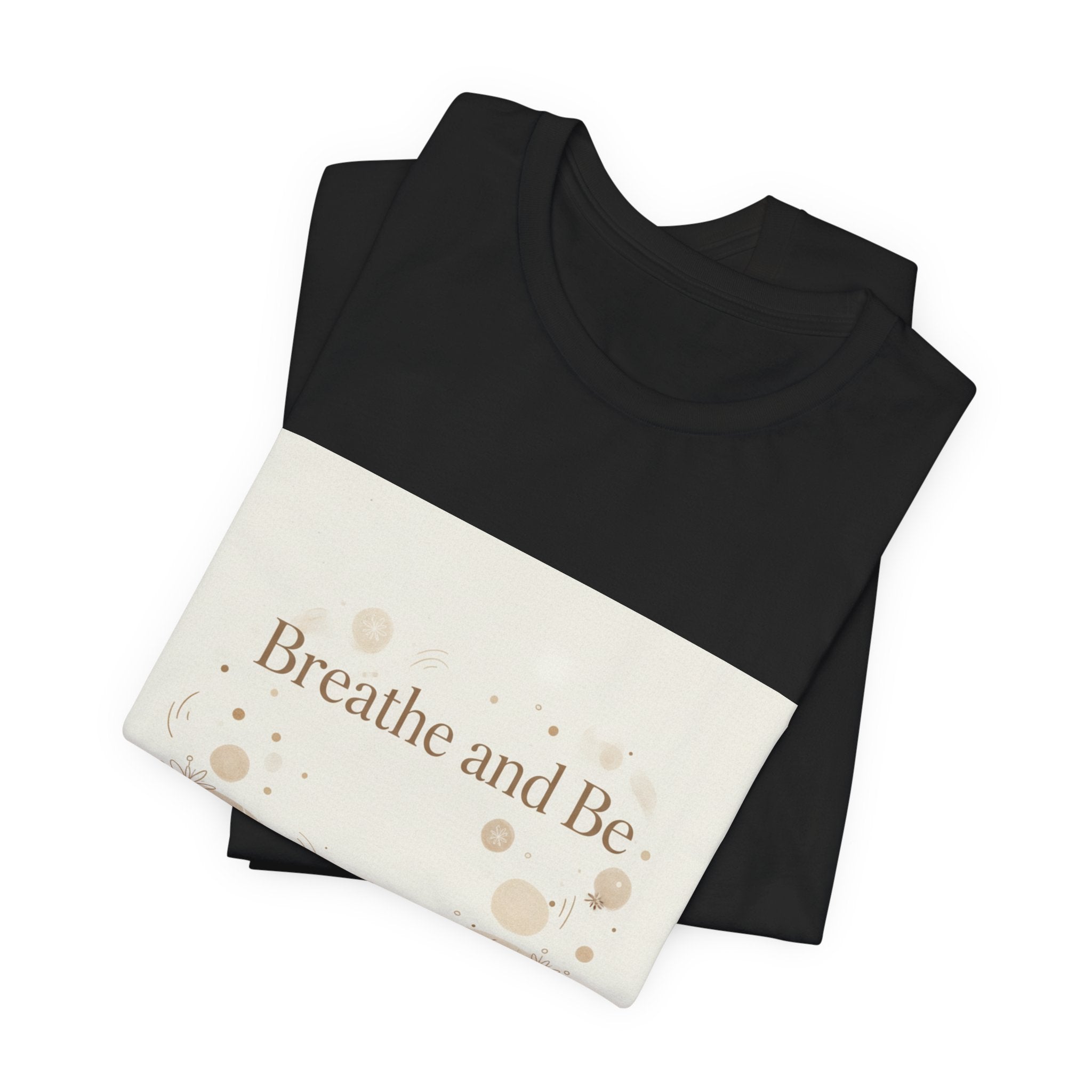 Breathe and Be Tee | cozy slow life minimalist shirt, soft life typography