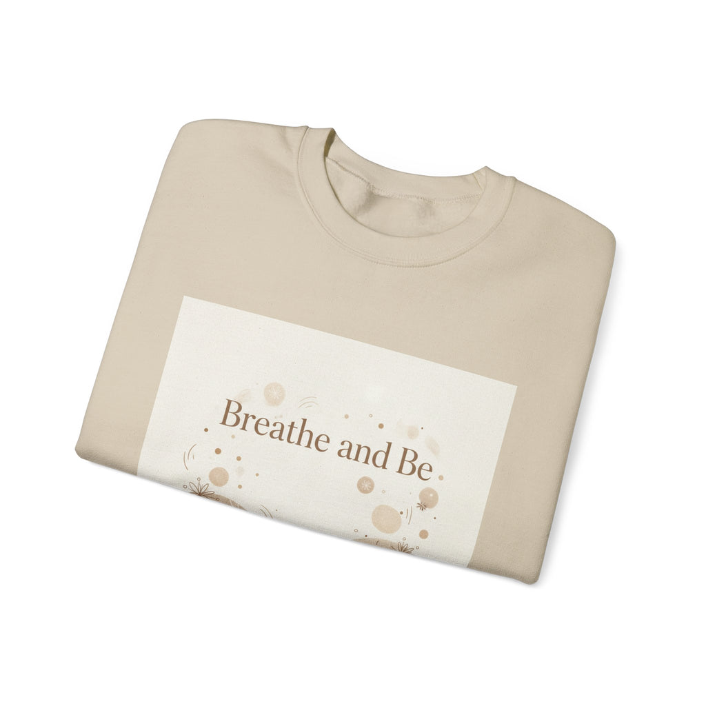 Breathe and Be Typography Sweatshirt | Cozy Winter Minimalism, slow life