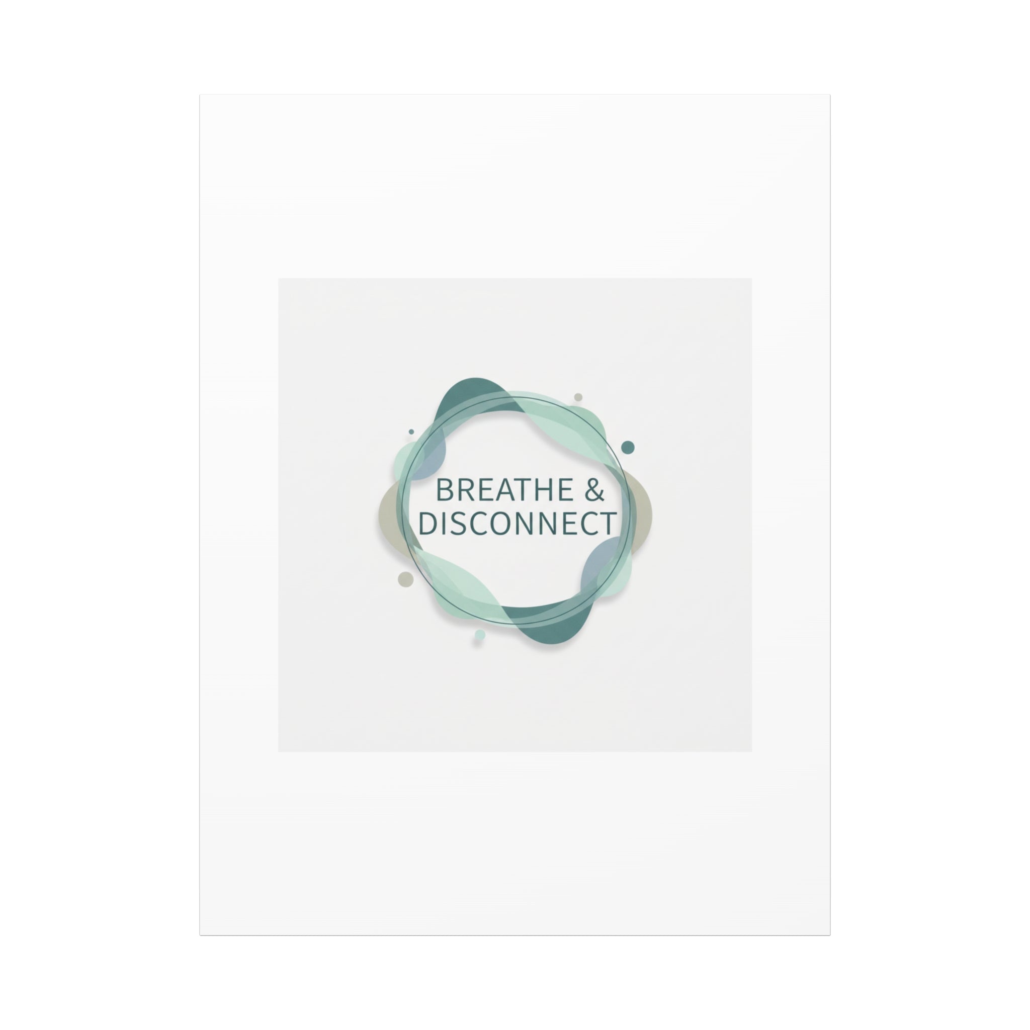 Breathe & Disconnect Canvas | Digital Detox, Mindfulness Wall Art