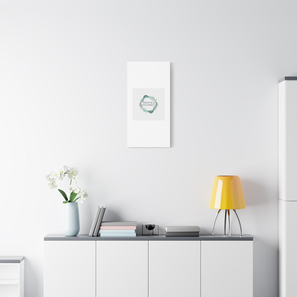 Breathe & Disconnect Canvas | Digital Detox, Mindfulness Wall Art