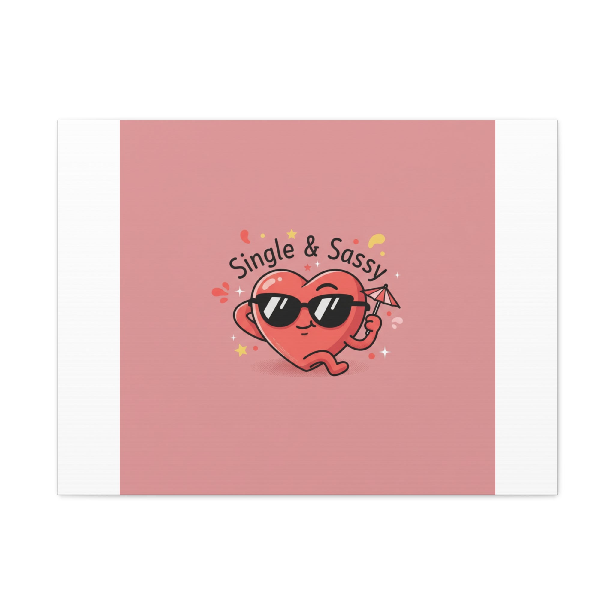 Single & Sassy Canvas | Anti Valentine, Funny Valentines Poster