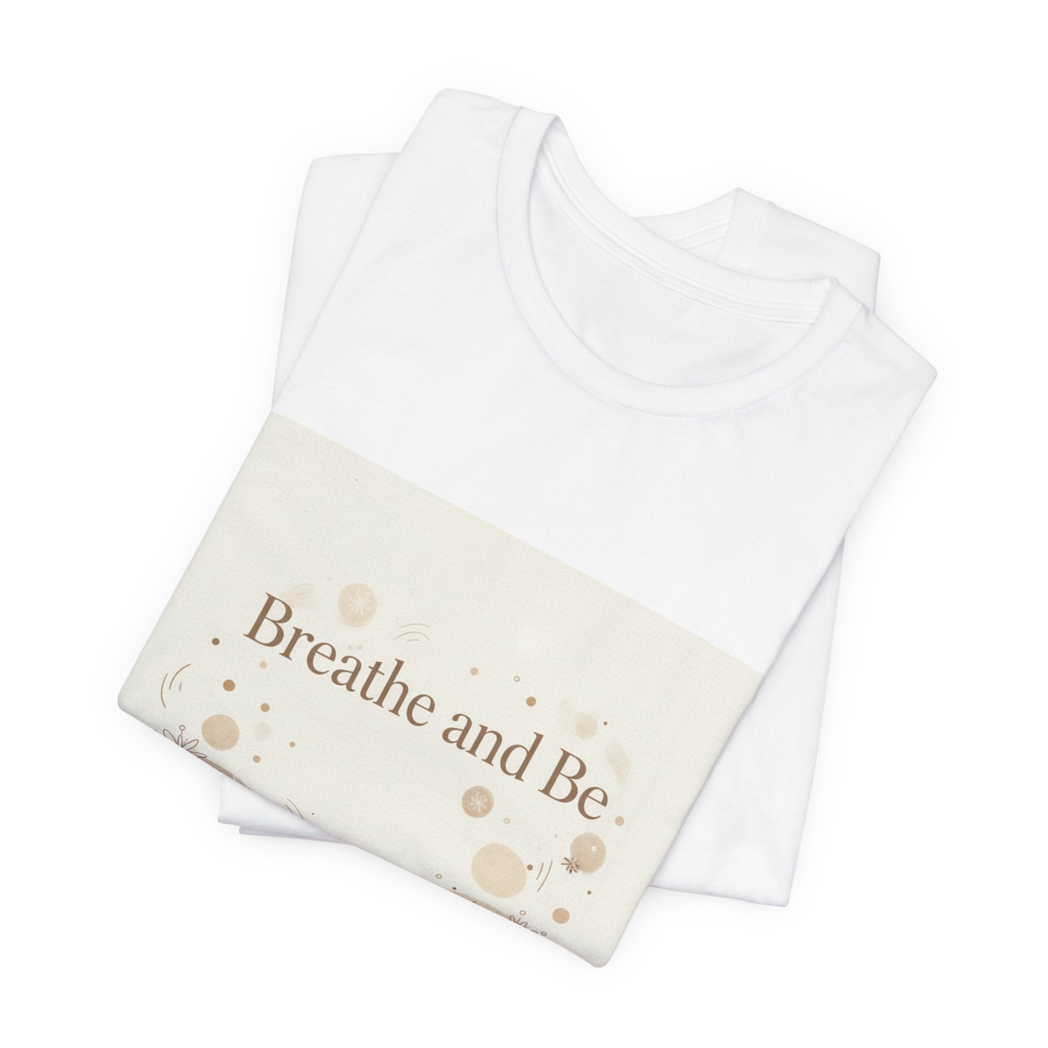 Breathe and Be Tee | cozy slow life minimalist shirt, soft life typography