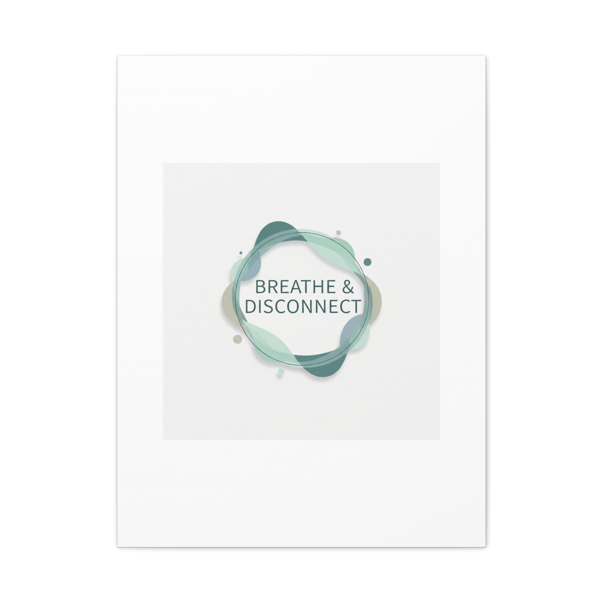 Breathe & Disconnect Canvas | Digital Detox, Mindfulness Wall Art