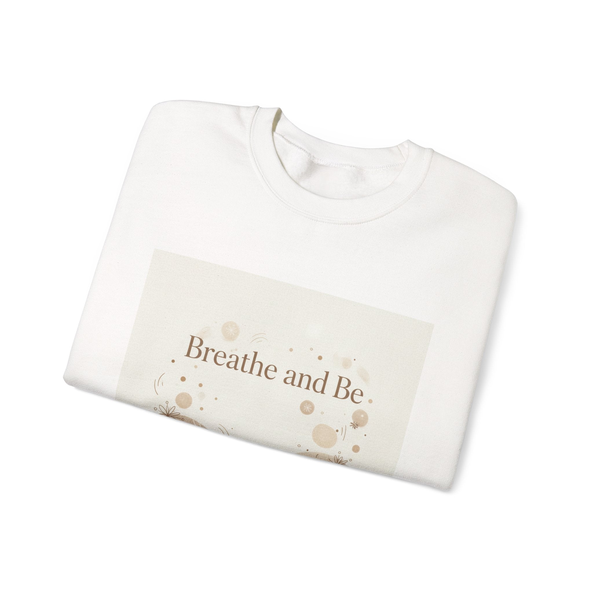 Breathe and Be Typography Sweatshirt | Cozy Winter Minimalism, slow life