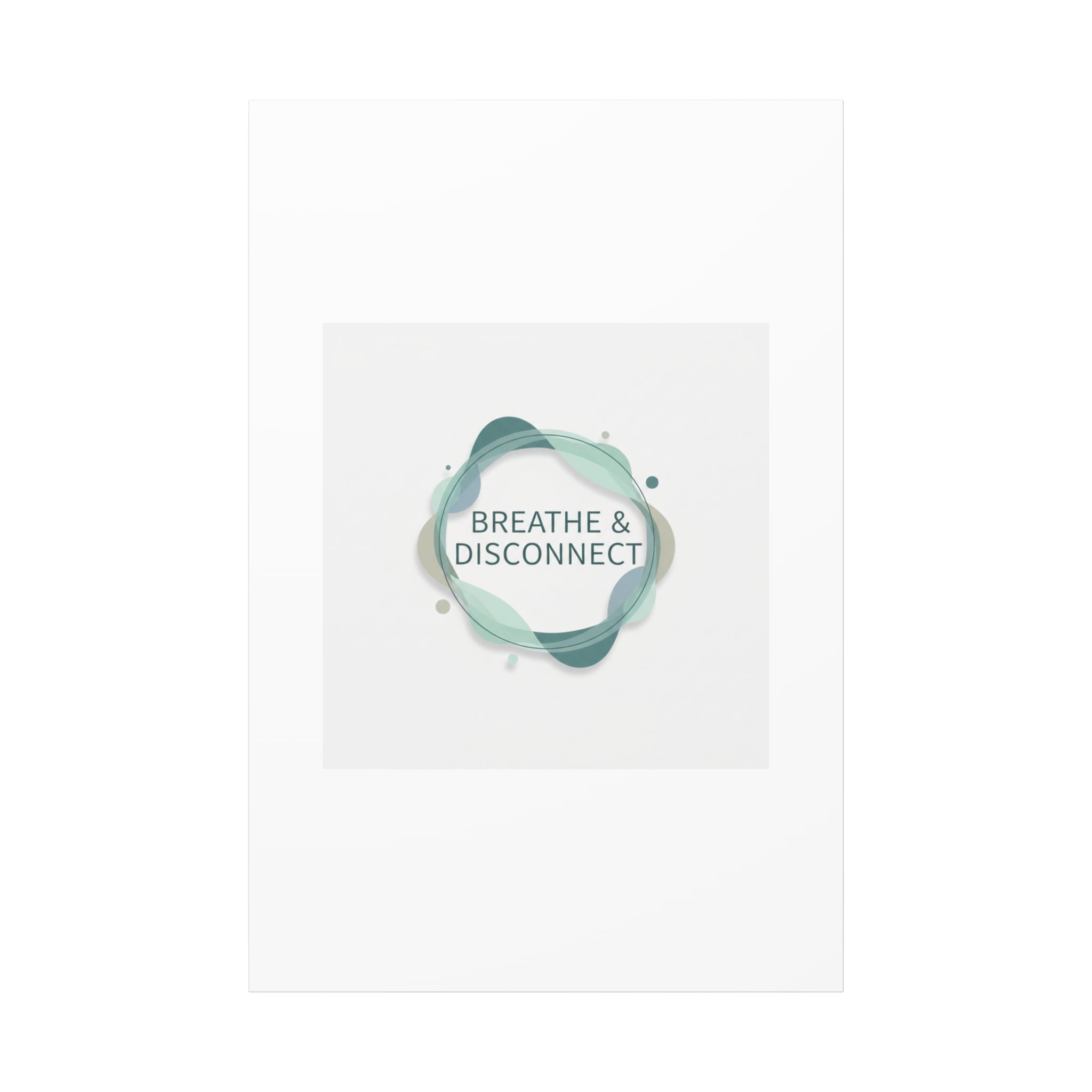 Breathe & Disconnect Canvas | Digital Detox, Mindfulness Wall Art