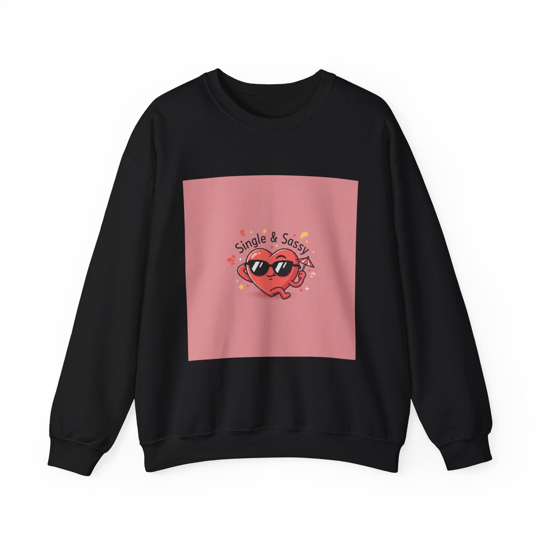 Single & Sassy Crewneck Sweatshirt | Anti Valentine, Funny Single Humor