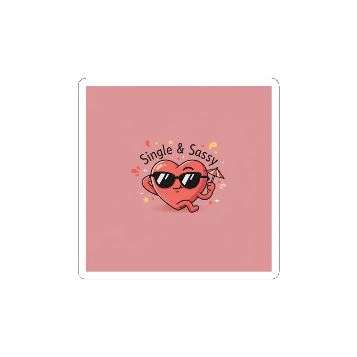 Single & Sassy Kiss-Cut Sticker | Anti Valentine, Pastel Cynic