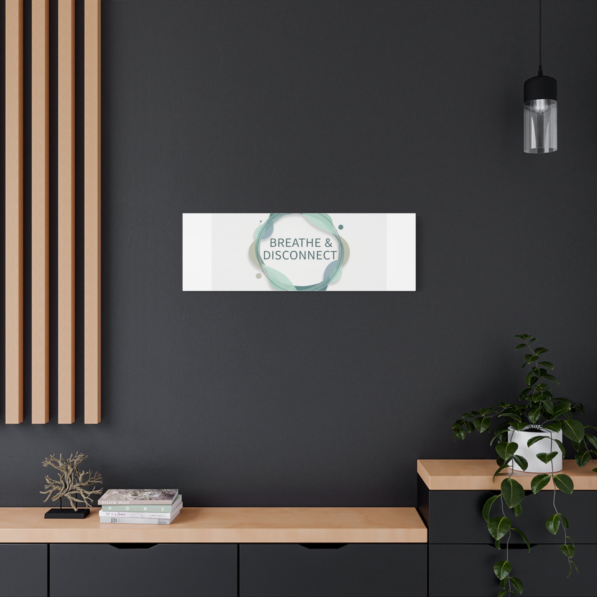 Breathe & Disconnect Canvas | Digital Detox, Mindfulness Wall Art