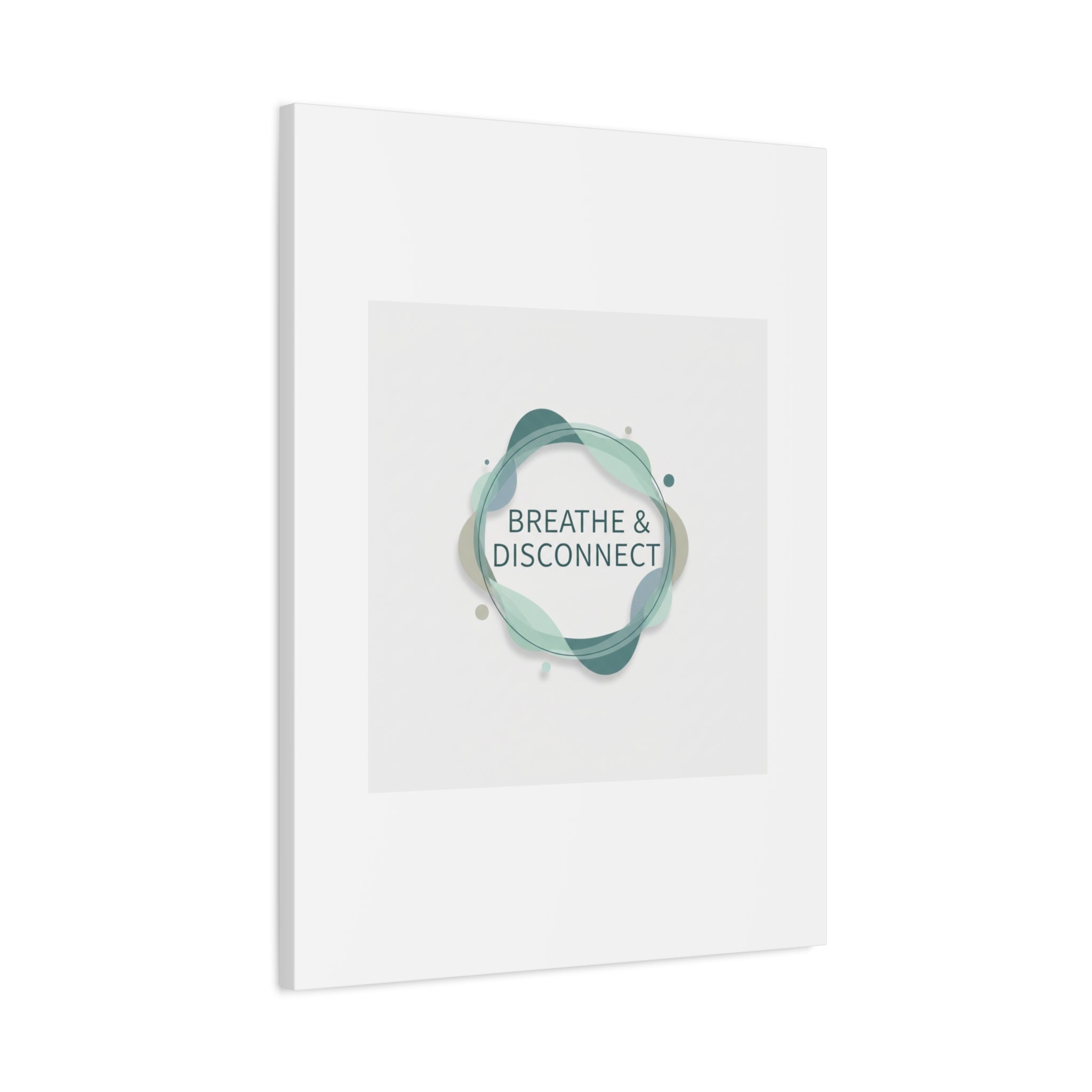 Breathe & Disconnect Canvas | Digital Detox, Mindfulness Wall Art