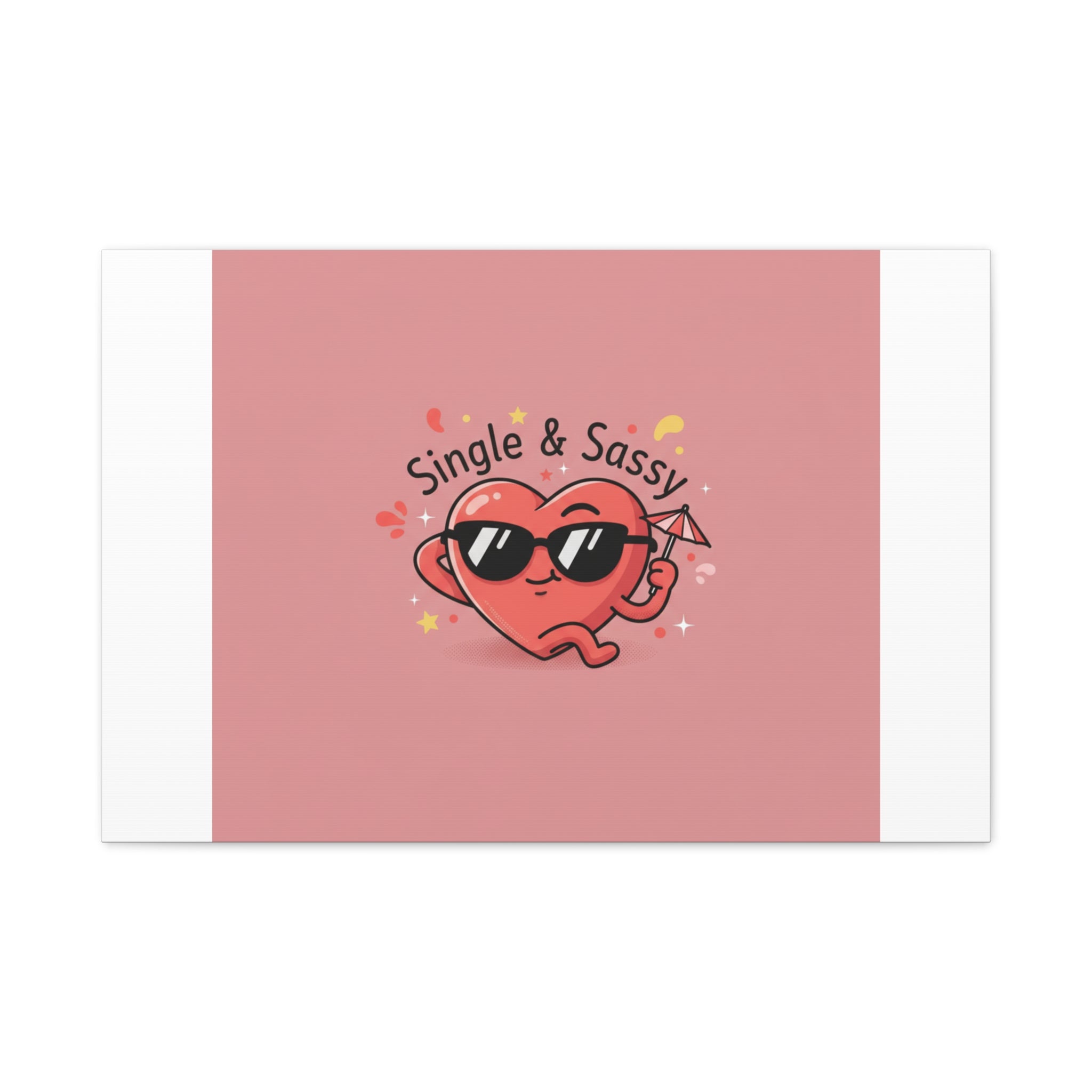 Single & Sassy Canvas | Anti Valentine, Funny Valentines Poster