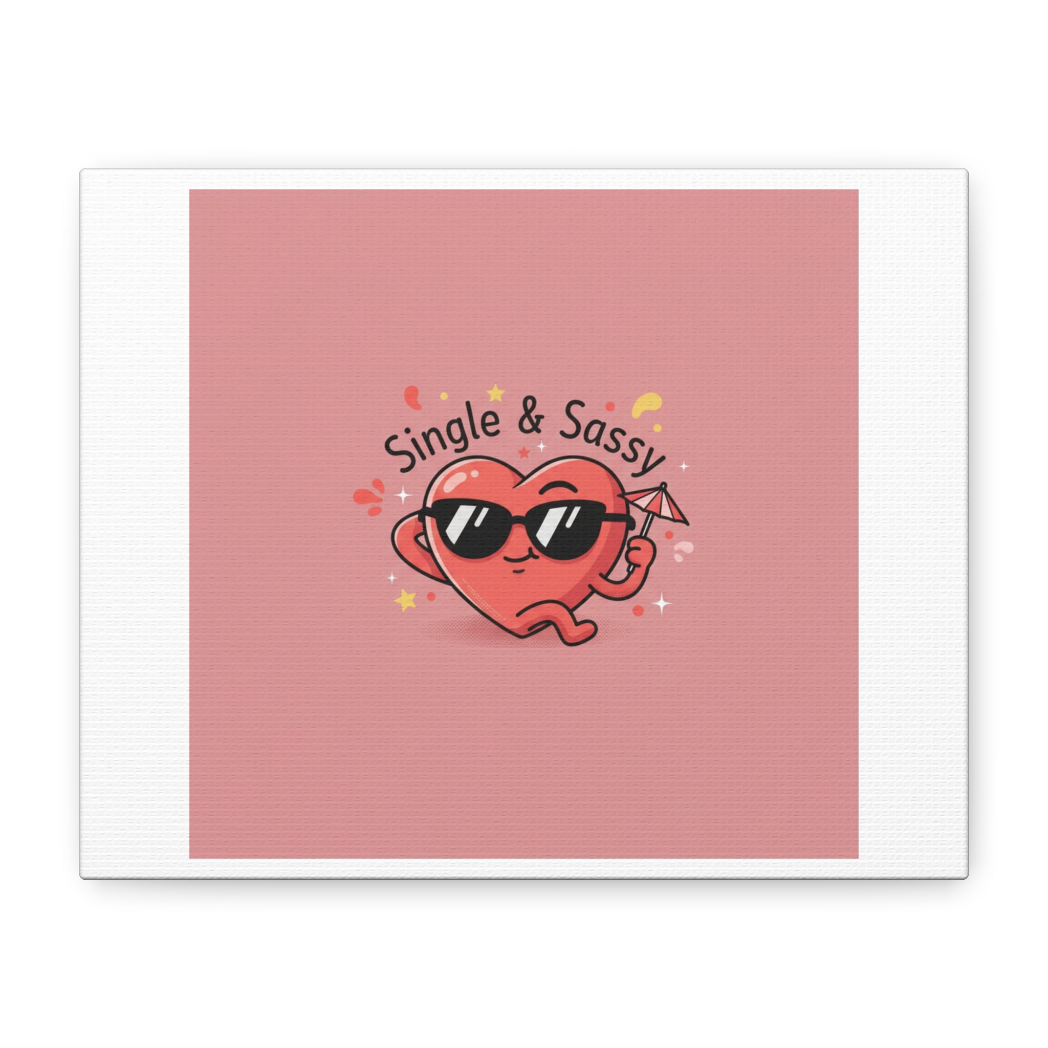 Single & Sassy Canvas | Anti Valentine, Funny Valentines Poster