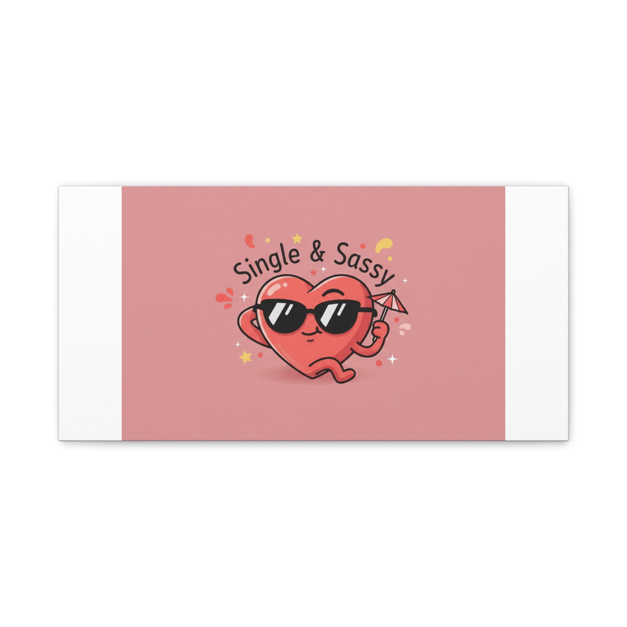 Single & Sassy Canvas | Anti Valentine, Funny Valentines Poster