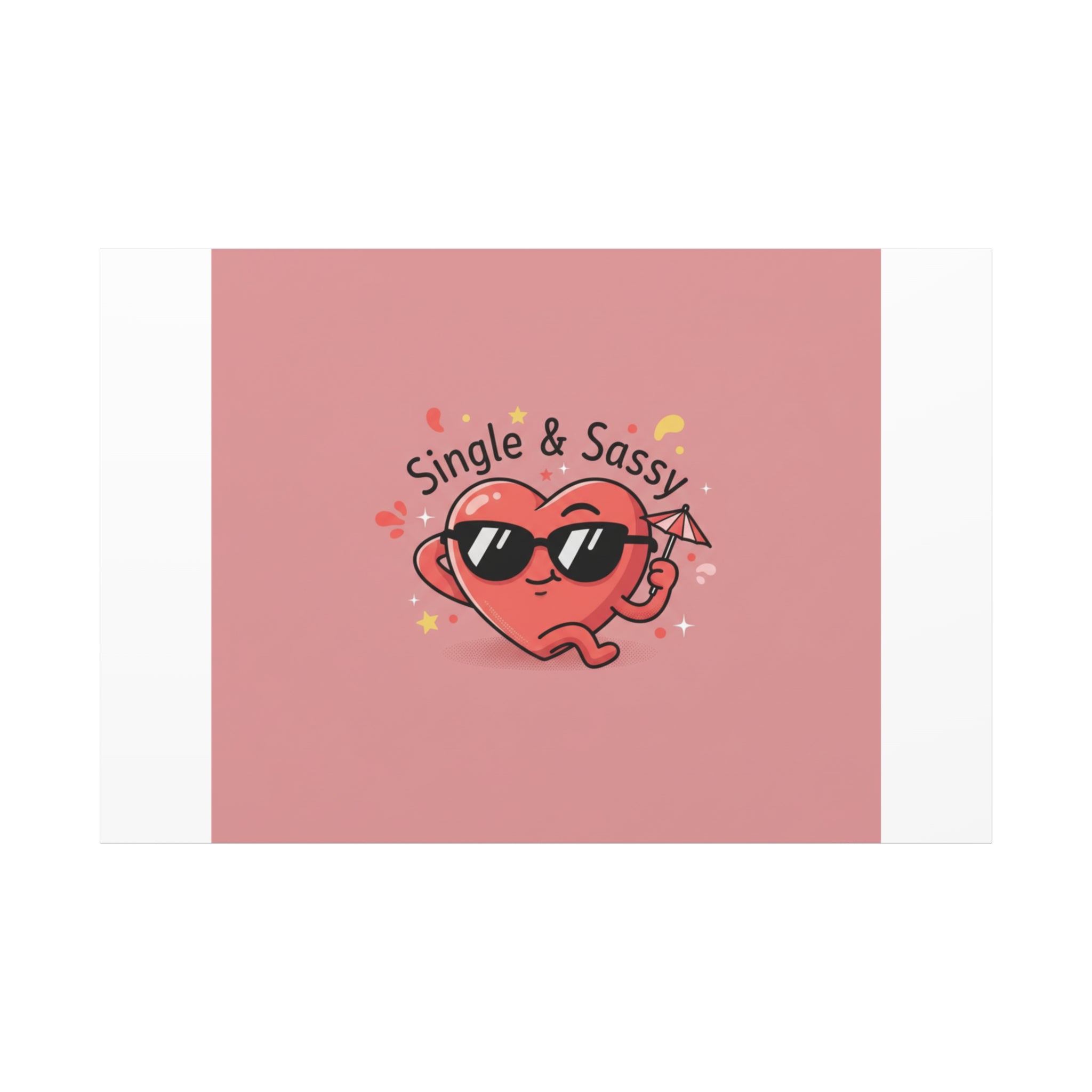 Single & Sassy Canvas | Anti Valentine, Funny Valentines Poster