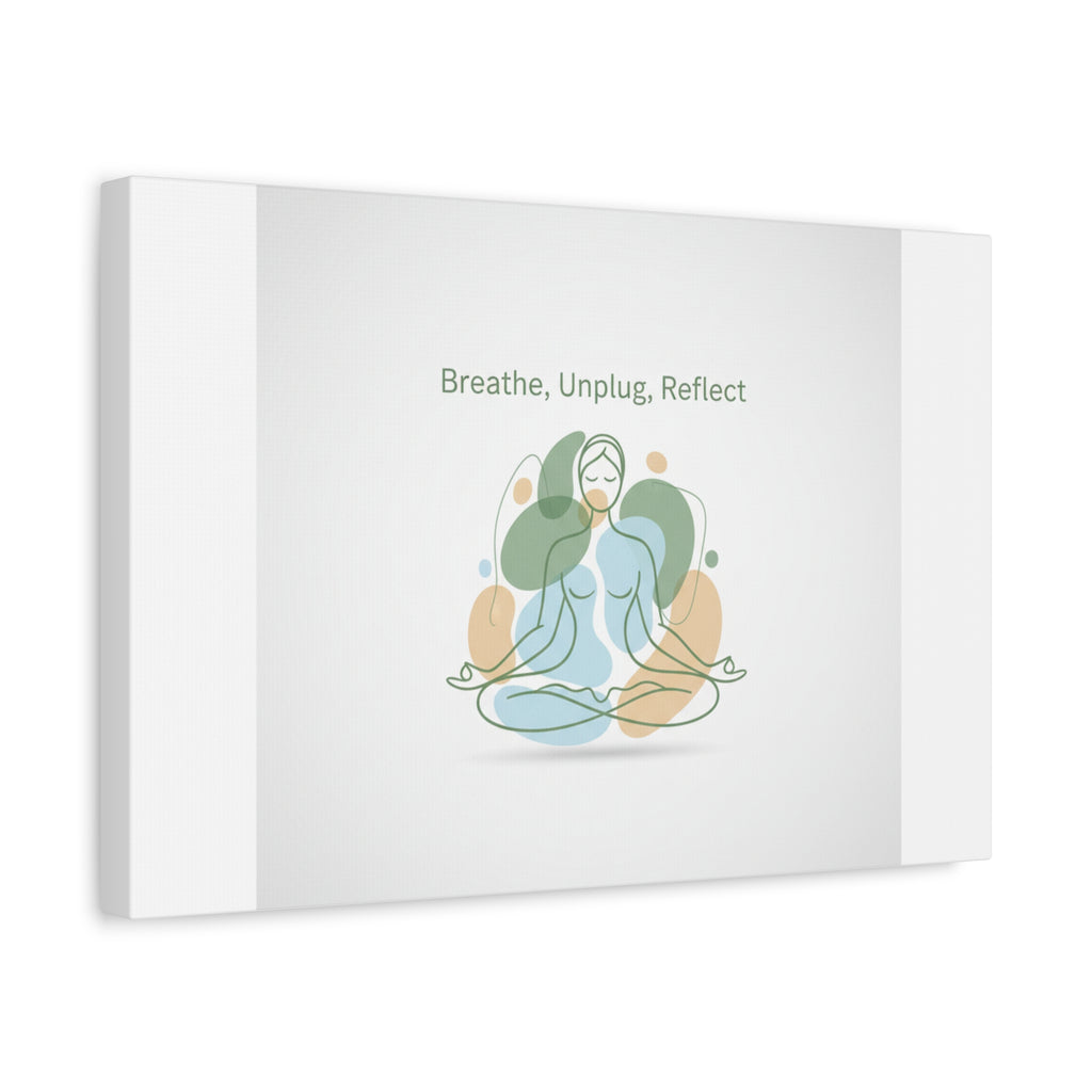 Breathe Unplug Reflect Canvas | Digital Detox, Mindfulness Wall Art