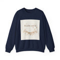 Breathe and Be Typography Sweatshirt | Cozy Winter Minimalism, slow life