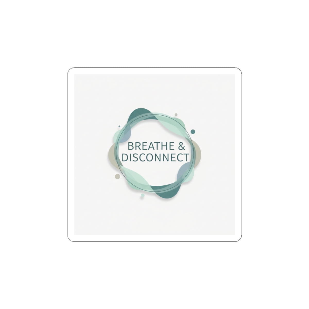 Breathe & Disconnect Sticker | Digital Detox, News Detox Reminder
