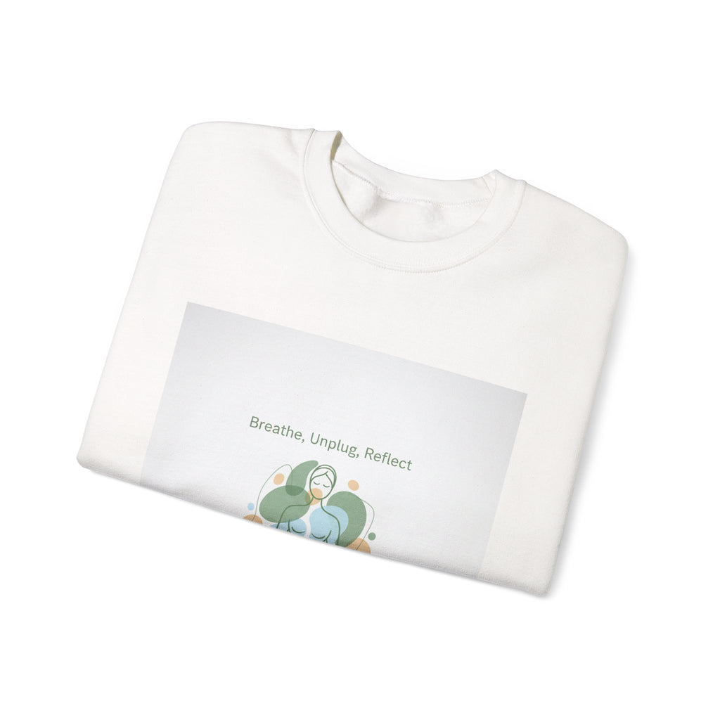 Breathe Unplug Reflect Sweatshirt | Digital Detox, News Detox