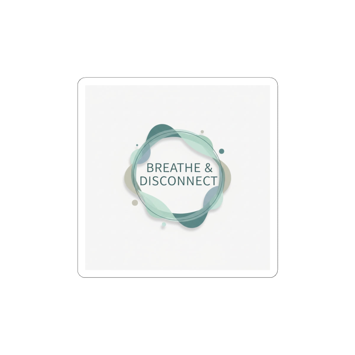 Breathe & Disconnect Sticker | Digital Detox, News Detox Reminder
