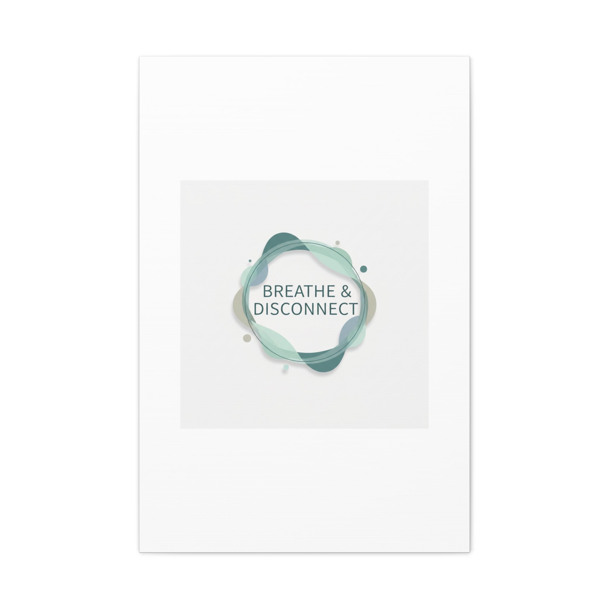 Breathe & Disconnect Canvas | Digital Detox, Mindfulness Wall Art