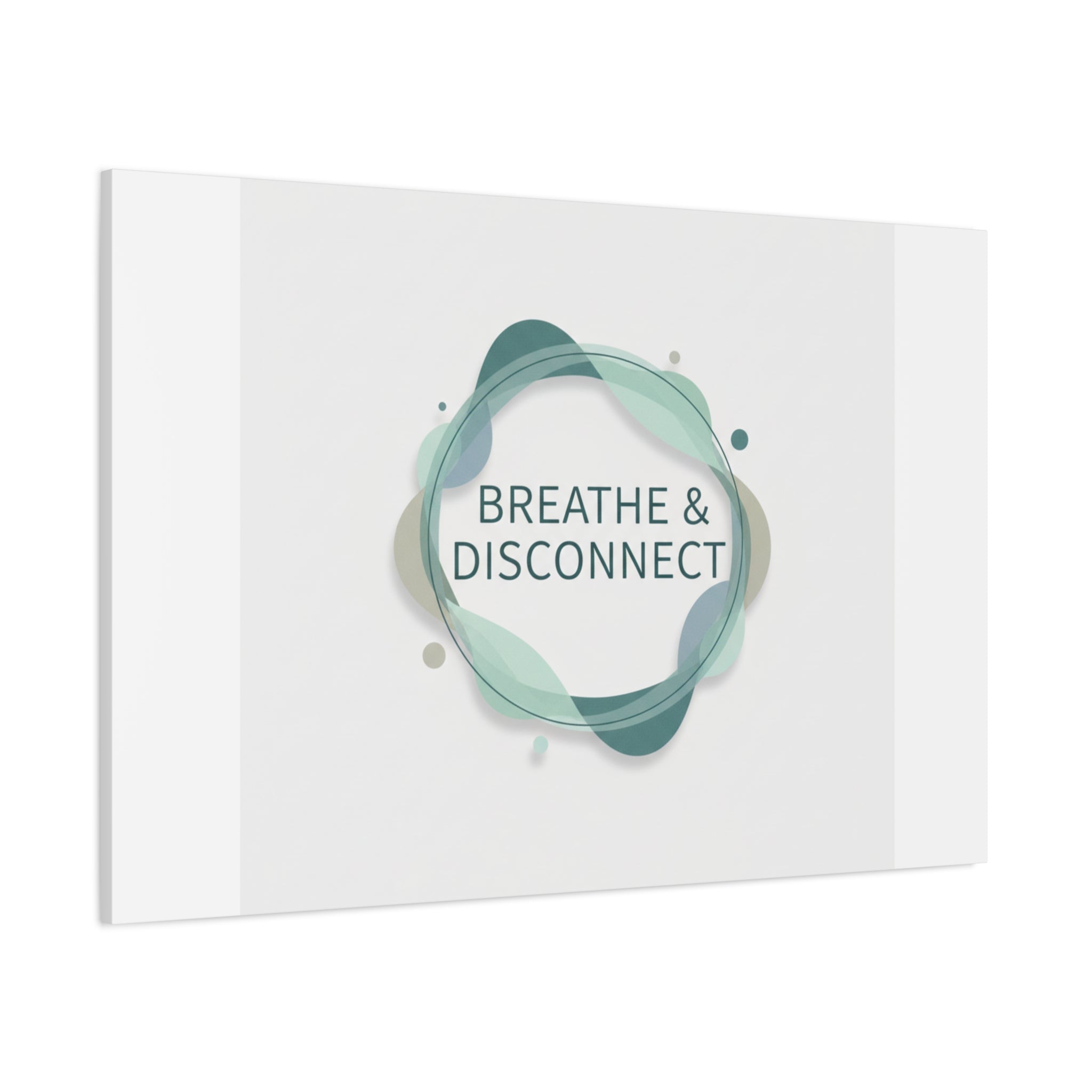 Breathe & Disconnect Canvas | Digital Detox, Mindfulness Wall Art