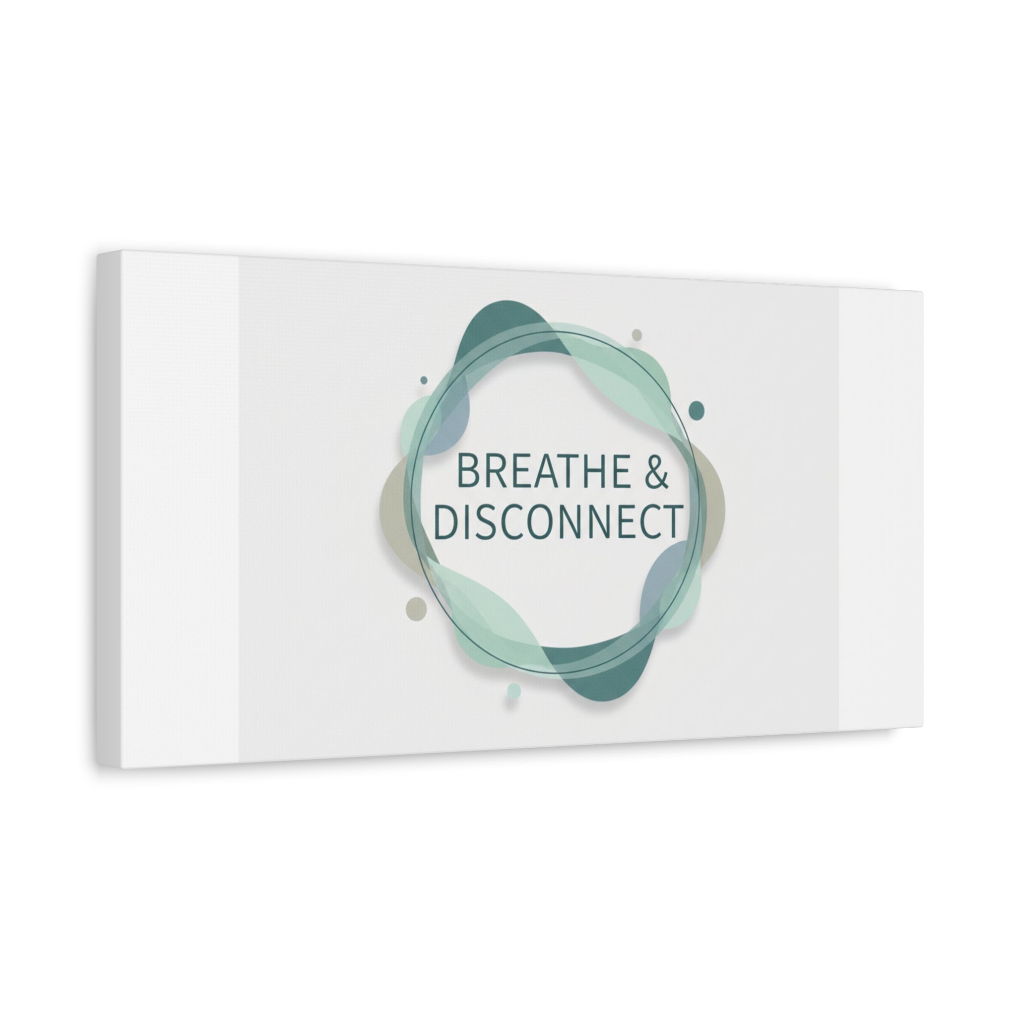 Breathe & Disconnect Canvas | Digital Detox, Mindfulness Wall Art