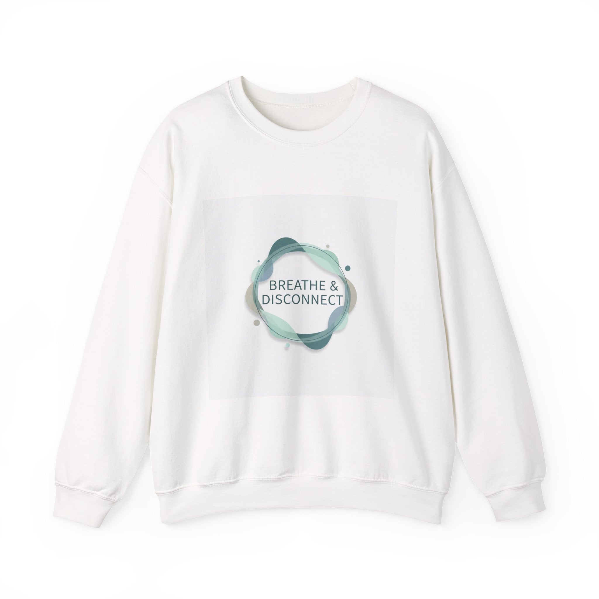 Breathe & Disconnect Sweatshirt | Digital Detox, News Detox Design