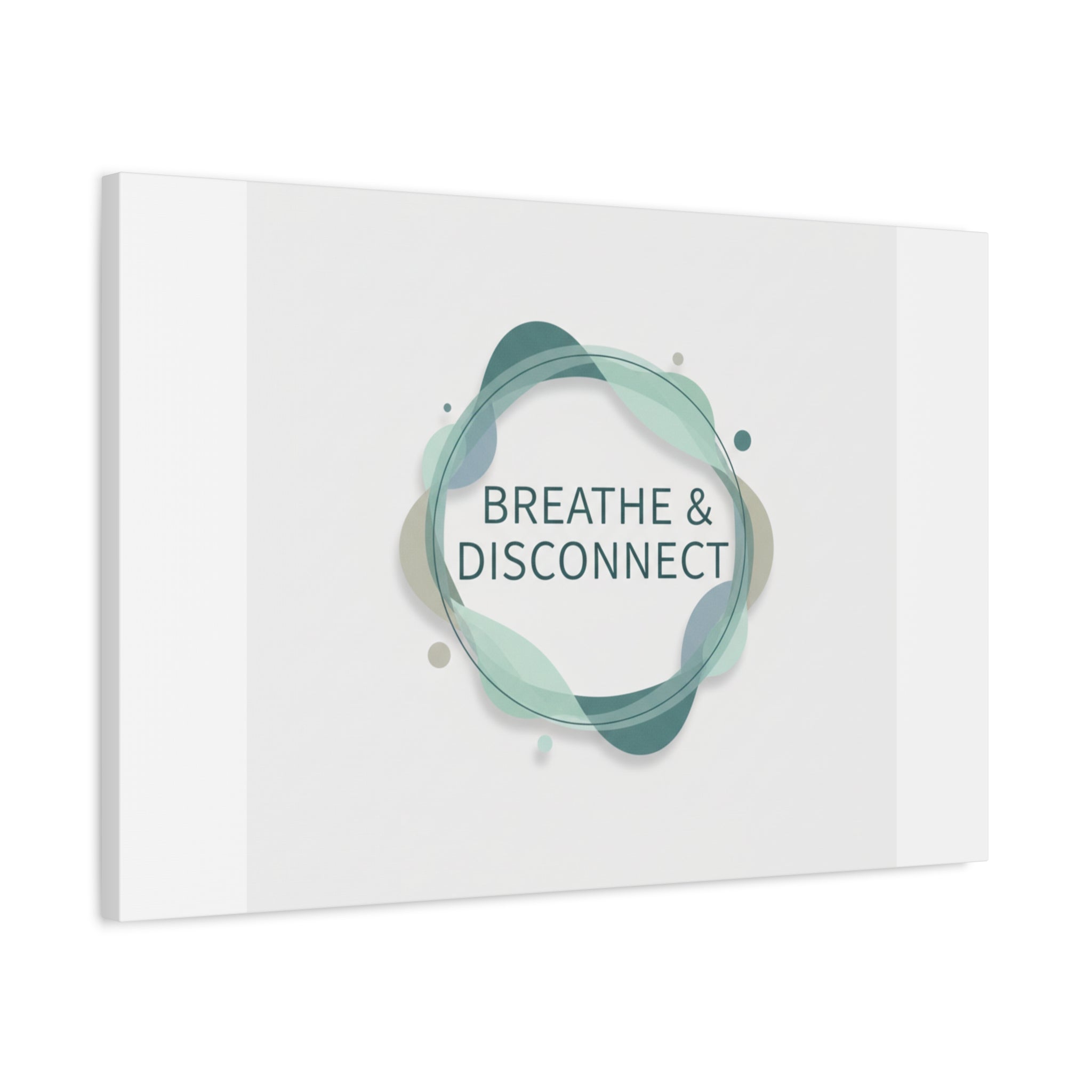 Breathe & Disconnect Canvas | Digital Detox, Mindfulness Wall Art