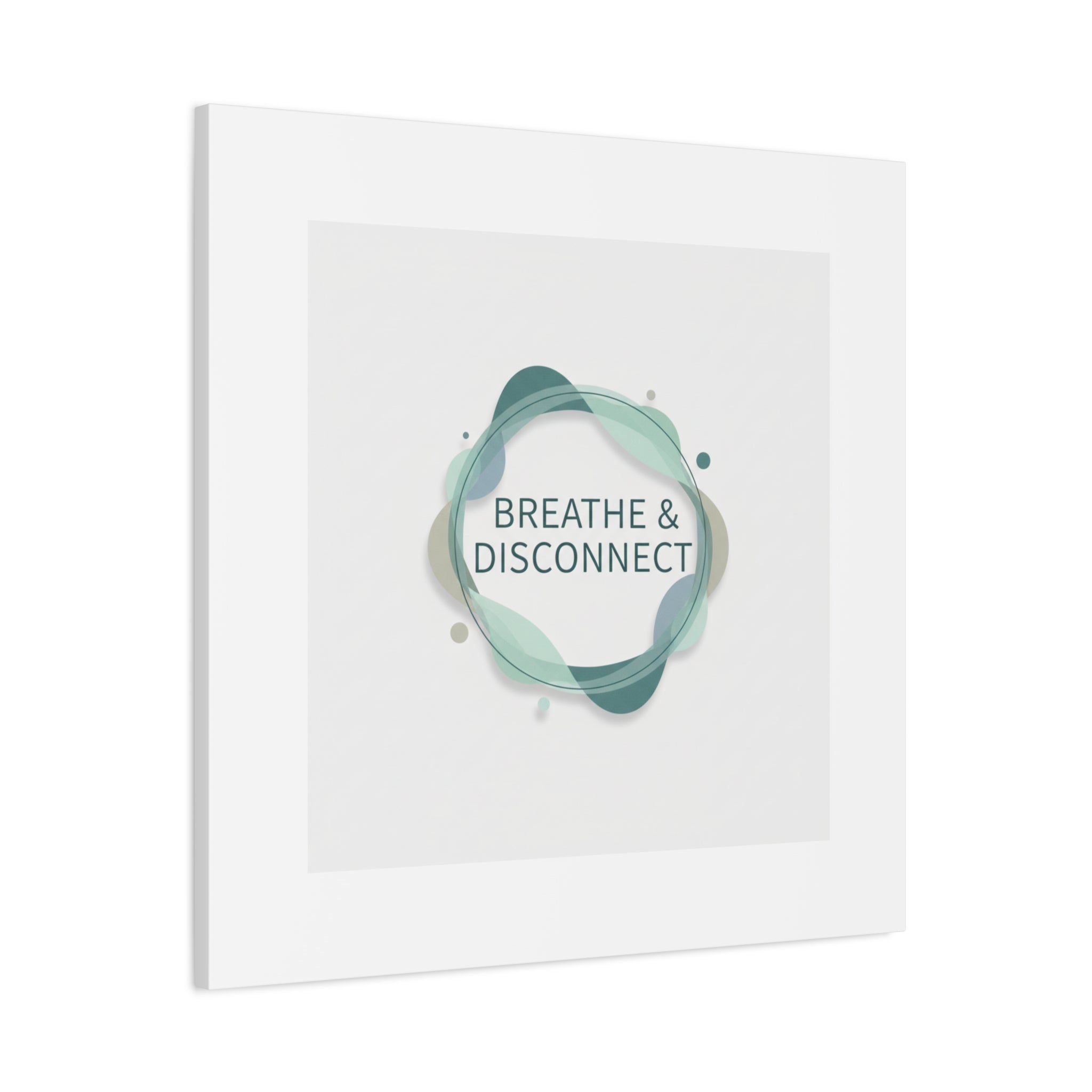 Breathe & Disconnect Canvas | Digital Detox, Mindfulness Wall Art