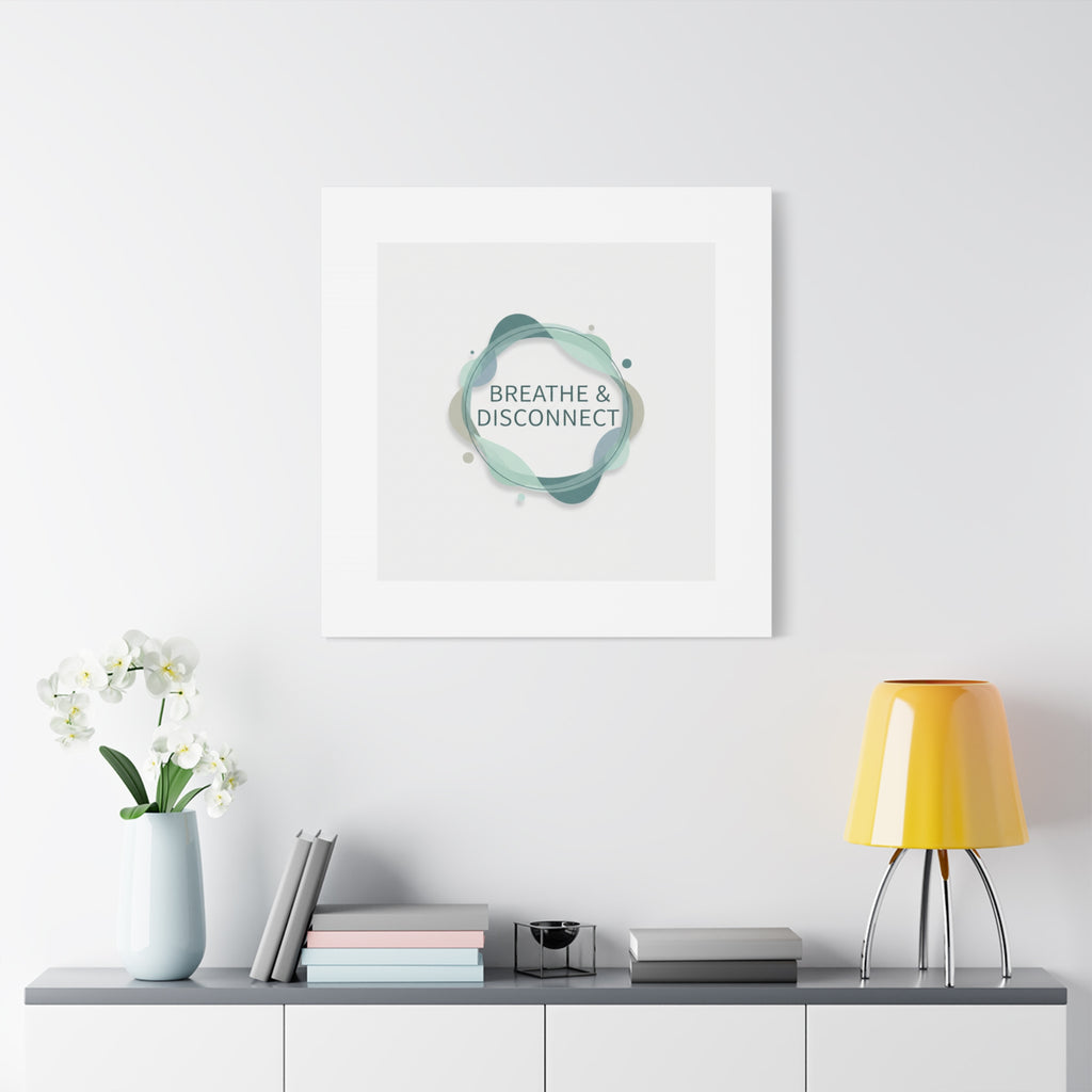 Breathe & Disconnect Canvas | Digital Detox, Mindfulness Wall Art
