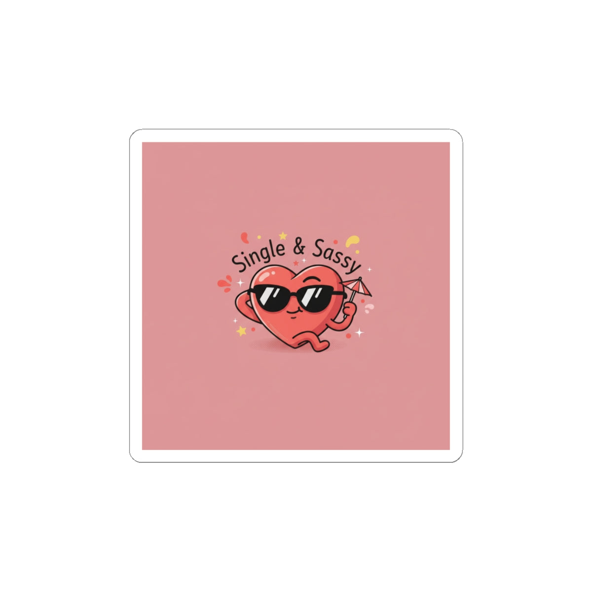 Single & Sassy Kiss-Cut Sticker | Anti Valentine, Pastel Cynic