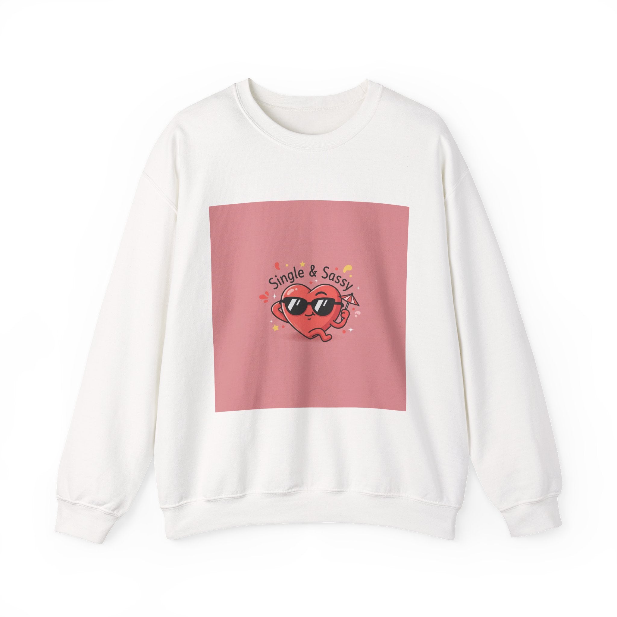 Single & Sassy Crewneck Sweatshirt | Anti Valentine, Funny Single Humor