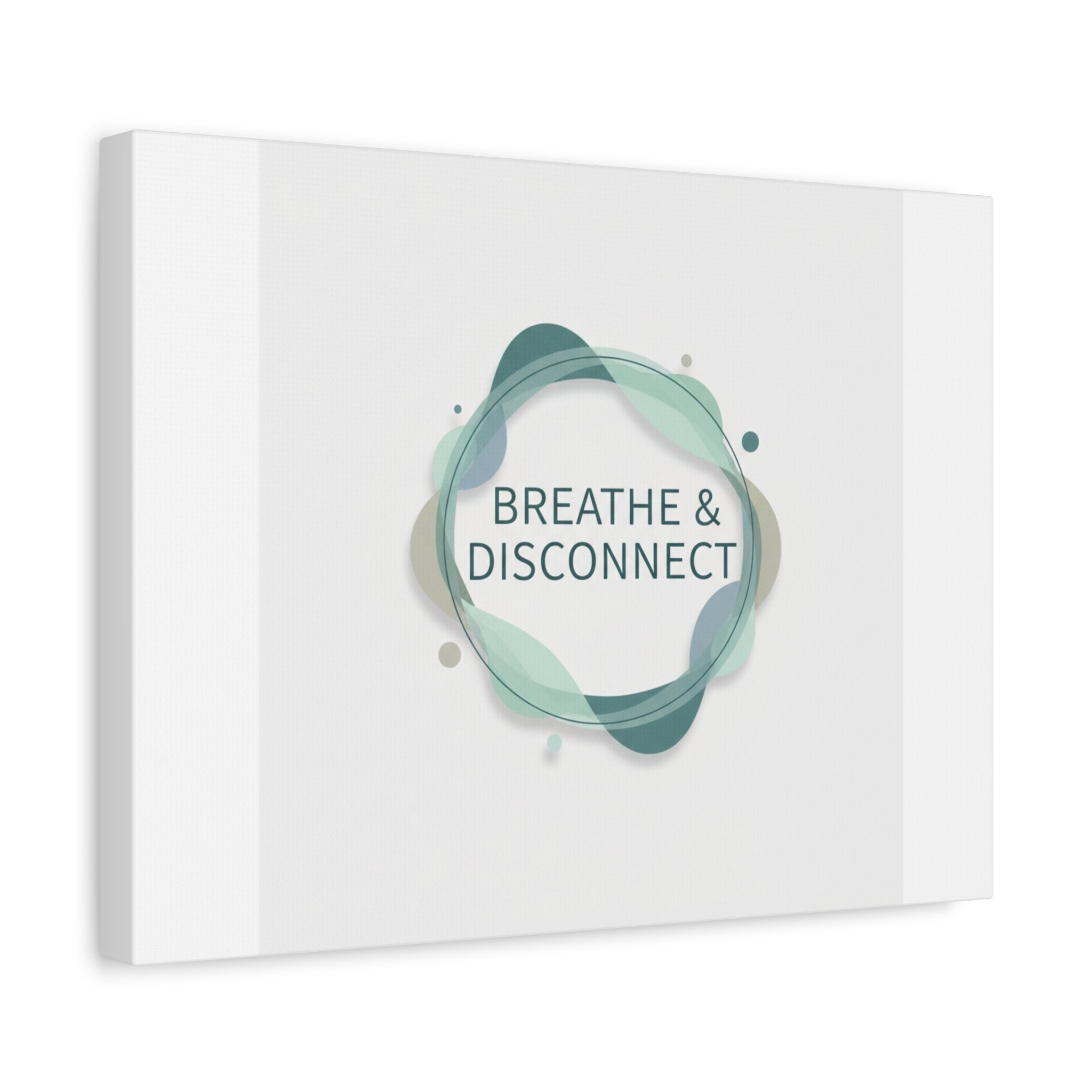 Breathe & Disconnect Canvas | Digital Detox, Mindfulness Wall Art