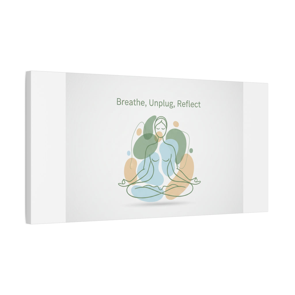 Breathe Unplug Reflect Canvas | Digital Detox, Mindfulness Wall Art