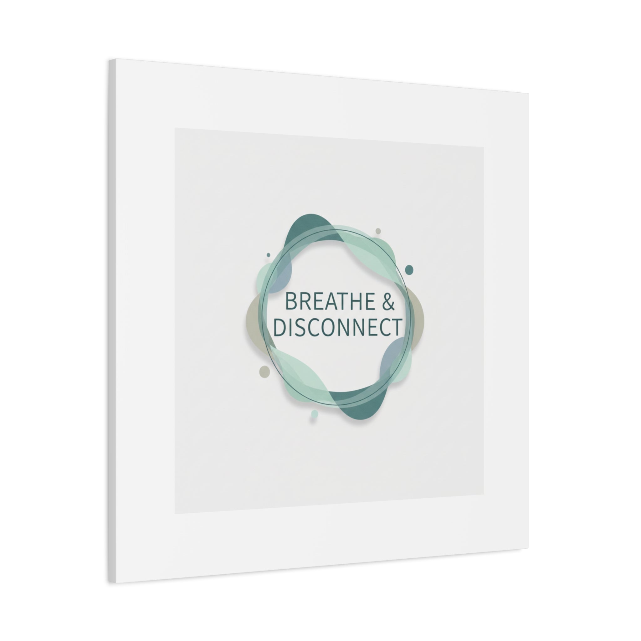 Breathe & Disconnect Canvas | Digital Detox, Mindfulness Wall Art