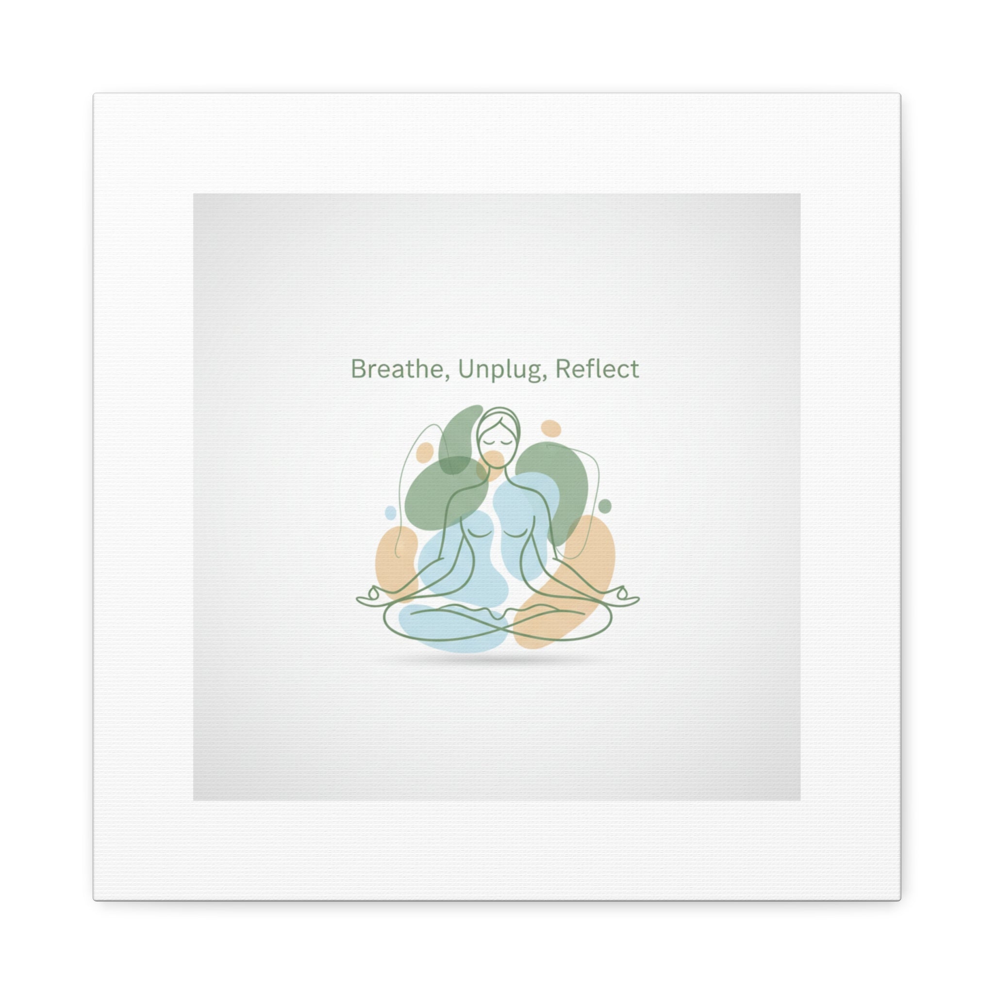 Breathe Unplug Reflect Canvas | Digital Detox, Mindfulness Wall Art