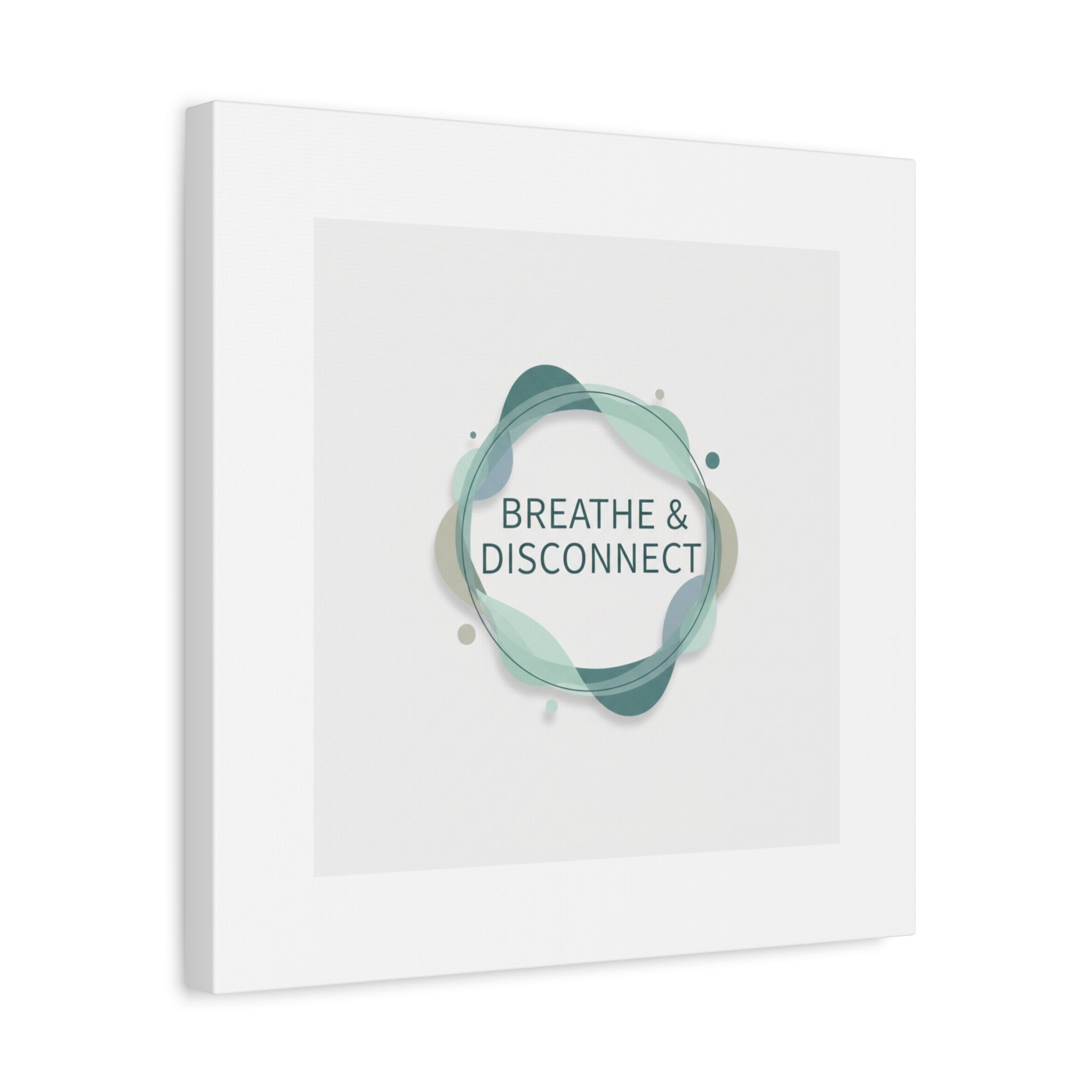 Breathe & Disconnect Canvas | Digital Detox, Mindfulness Wall Art