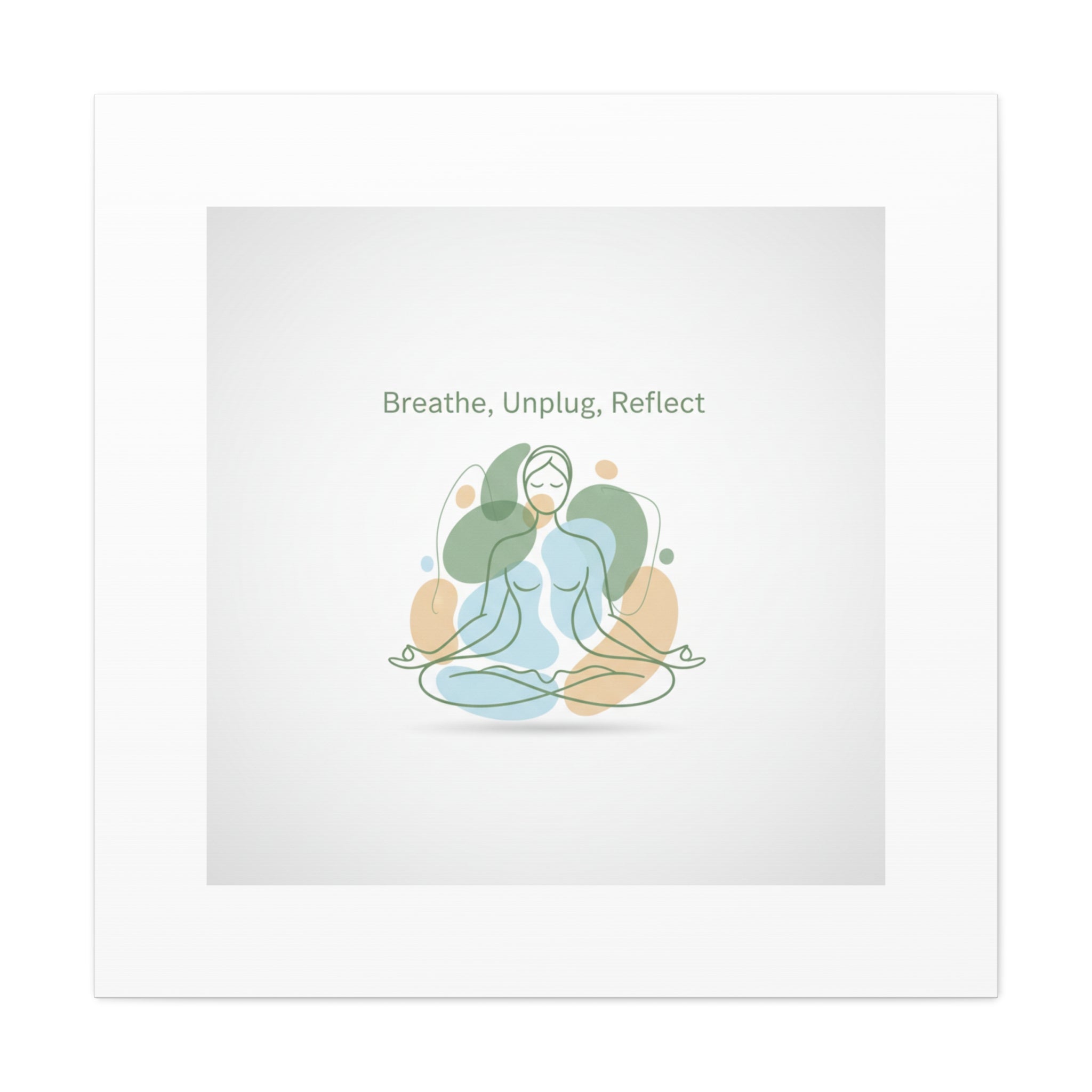 Breathe Unplug Reflect Canvas | Digital Detox, Mindfulness Wall Art