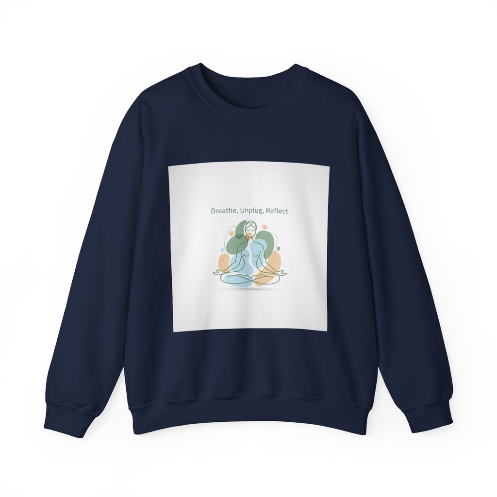 Breathe Unplug Reflect Sweatshirt | Digital Detox, News Detox