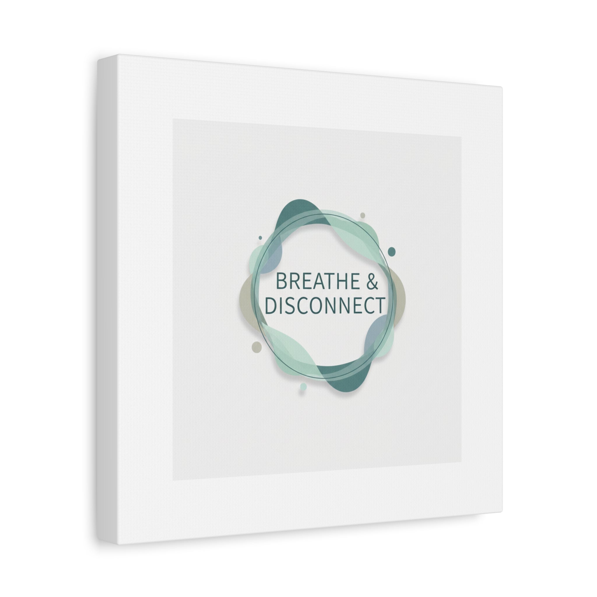 Breathe & Disconnect Canvas | Digital Detox, Mindfulness Wall Art