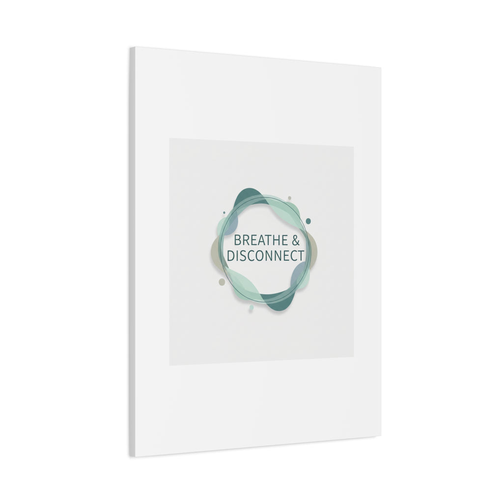 Breathe & Disconnect Canvas | Digital Detox, Mindfulness Wall Art