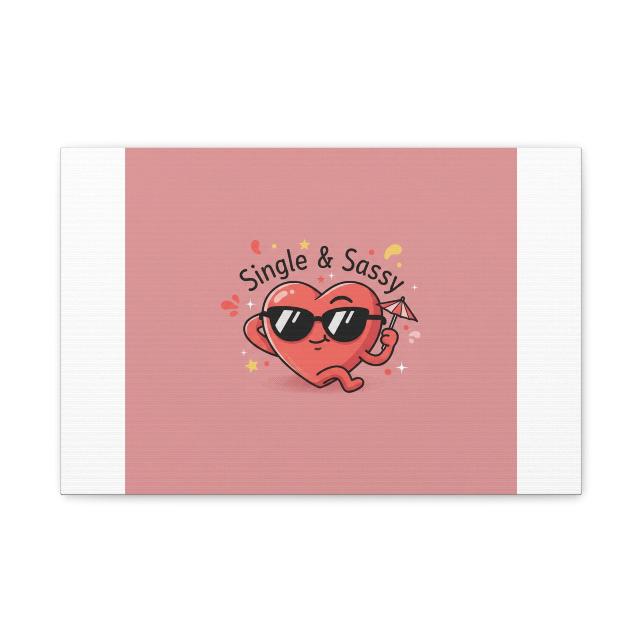 Single & Sassy Canvas | Anti Valentine, Funny Valentines Poster