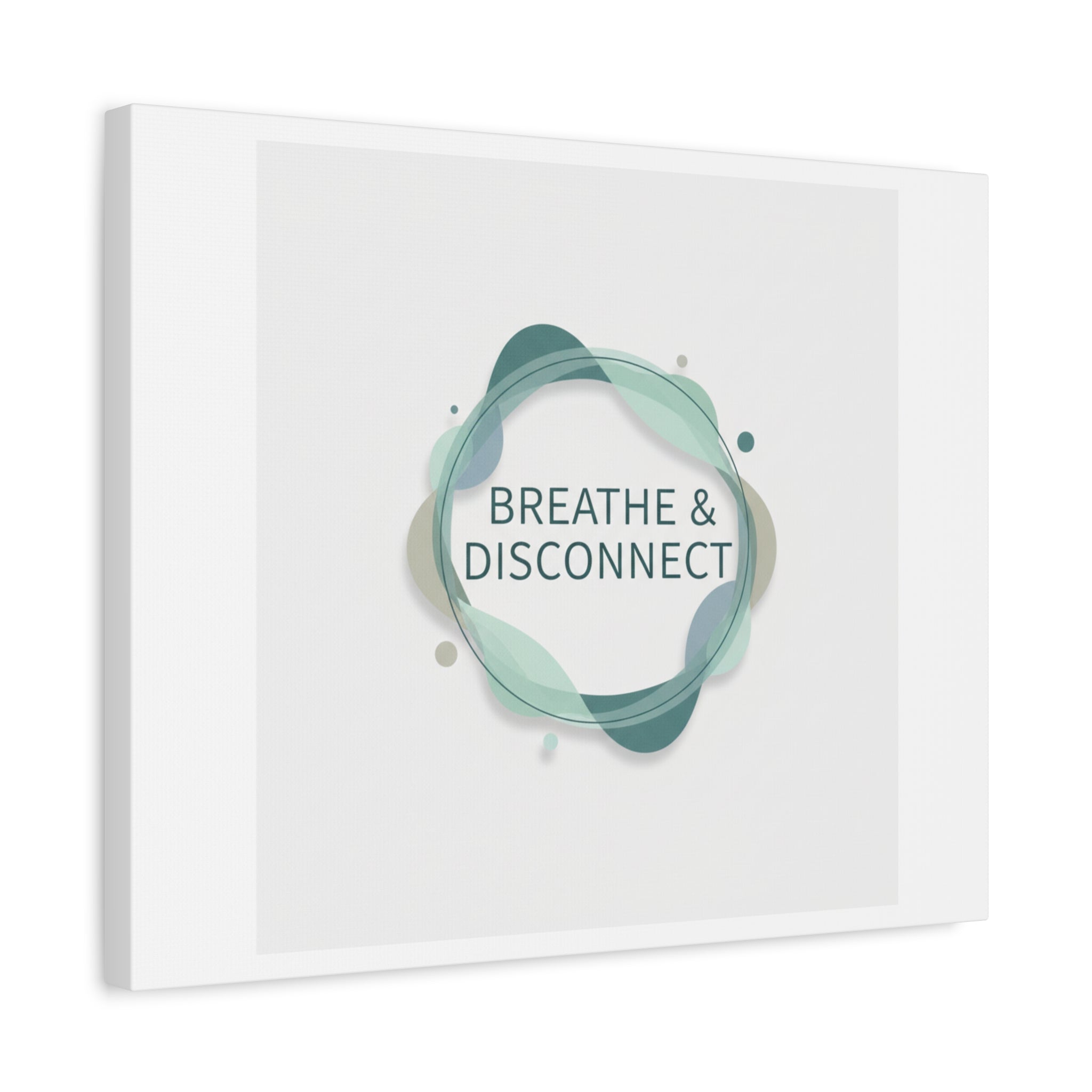 Breathe & Disconnect Canvas | Digital Detox, Mindfulness Wall Art