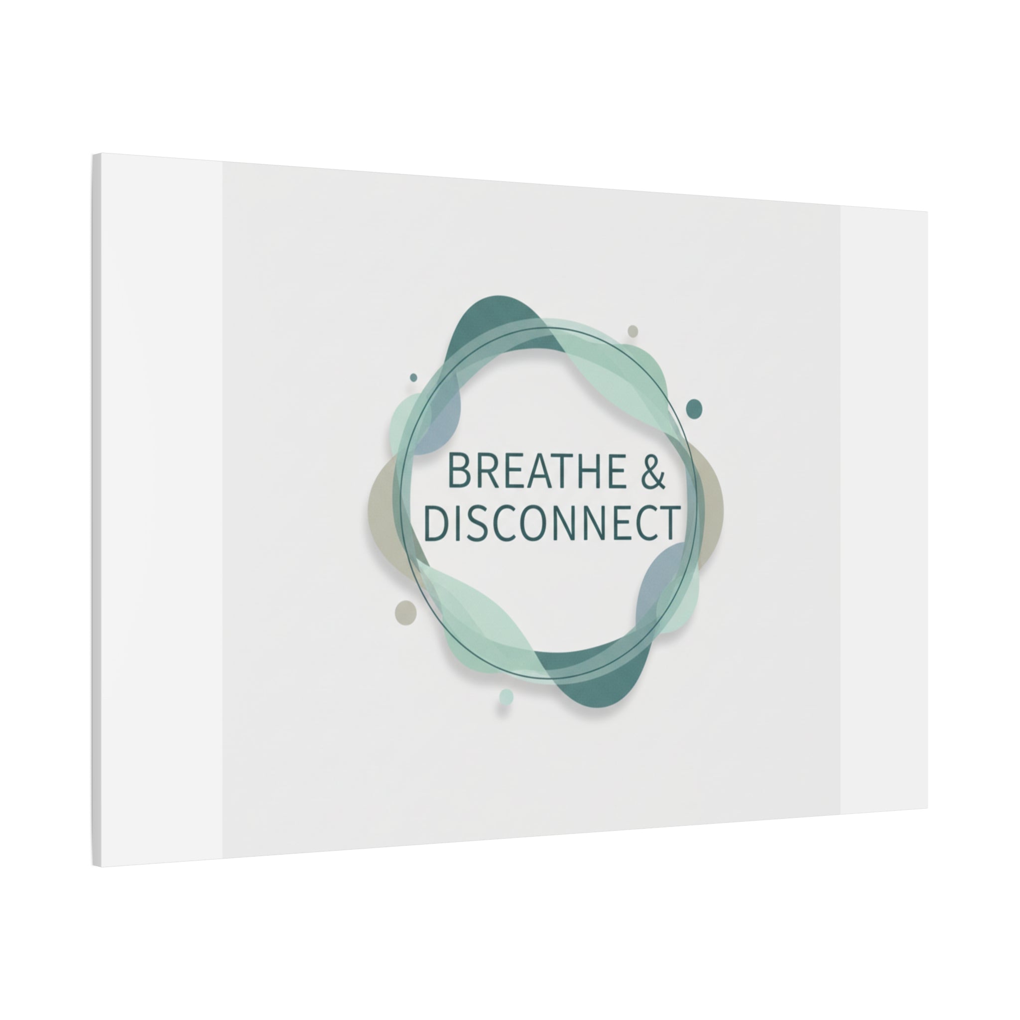 Breathe & Disconnect Canvas | Digital Detox, Mindfulness Wall Art