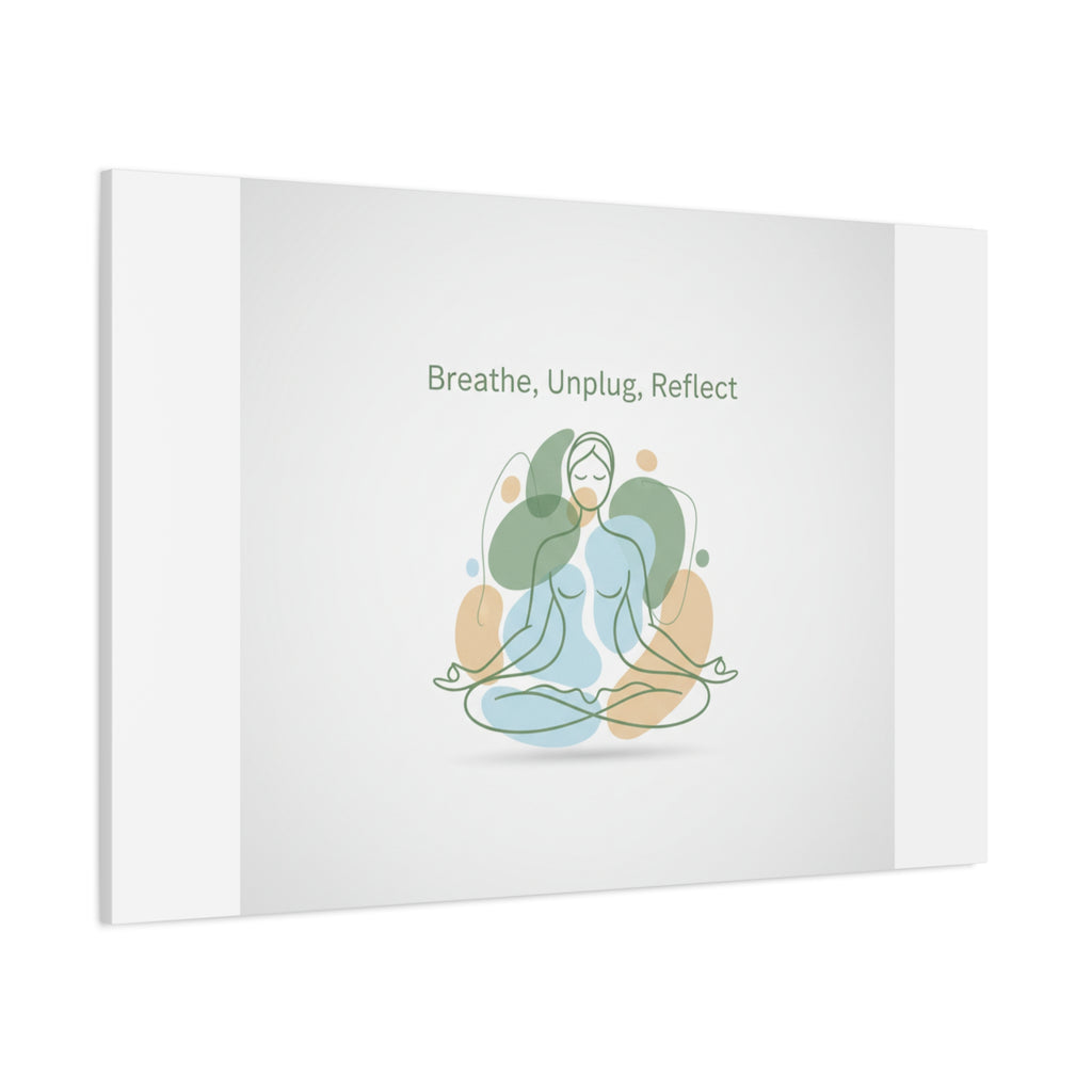 Breathe Unplug Reflect Canvas | Digital Detox, Mindfulness Wall Art