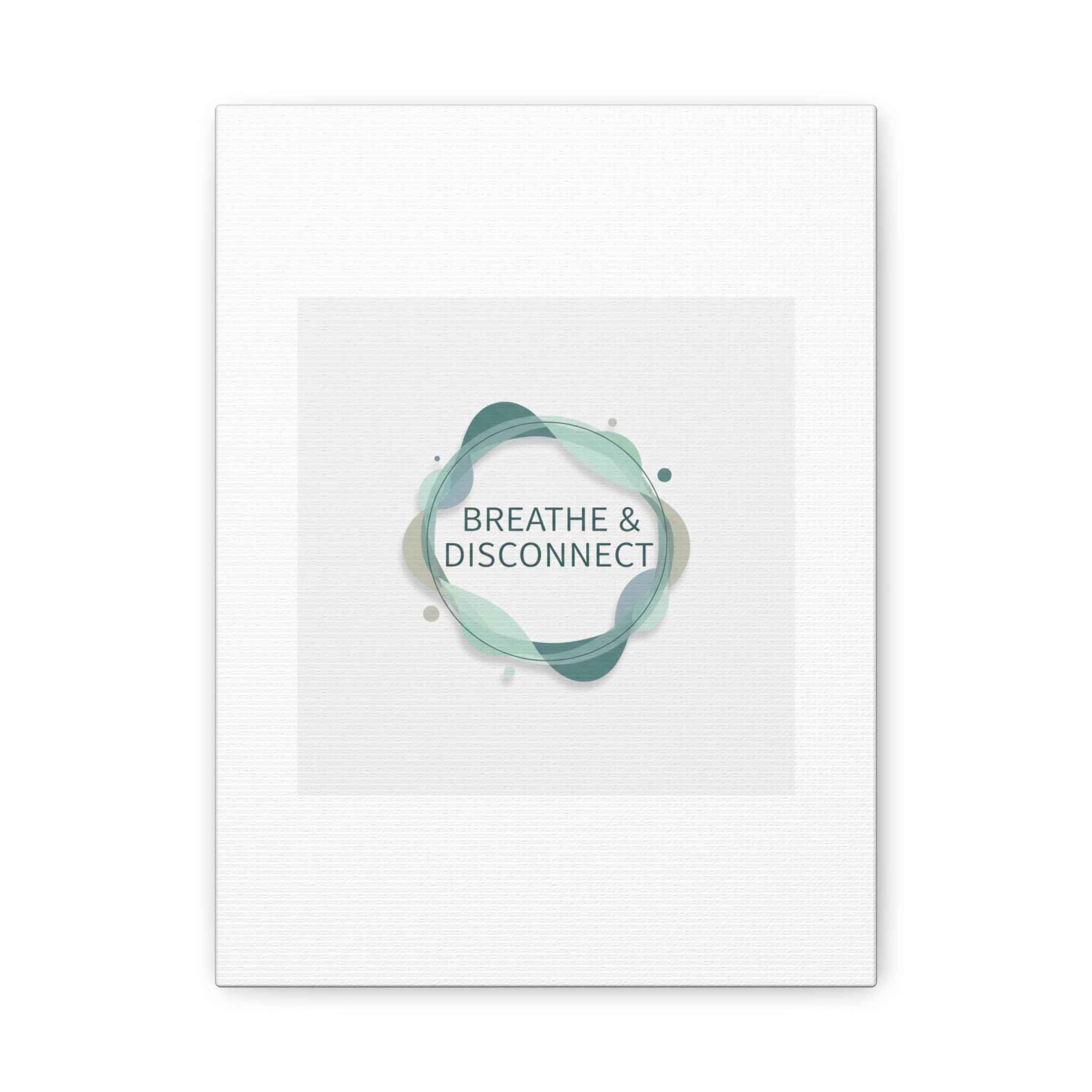 Breathe & Disconnect Canvas | Digital Detox, Mindfulness Wall Art