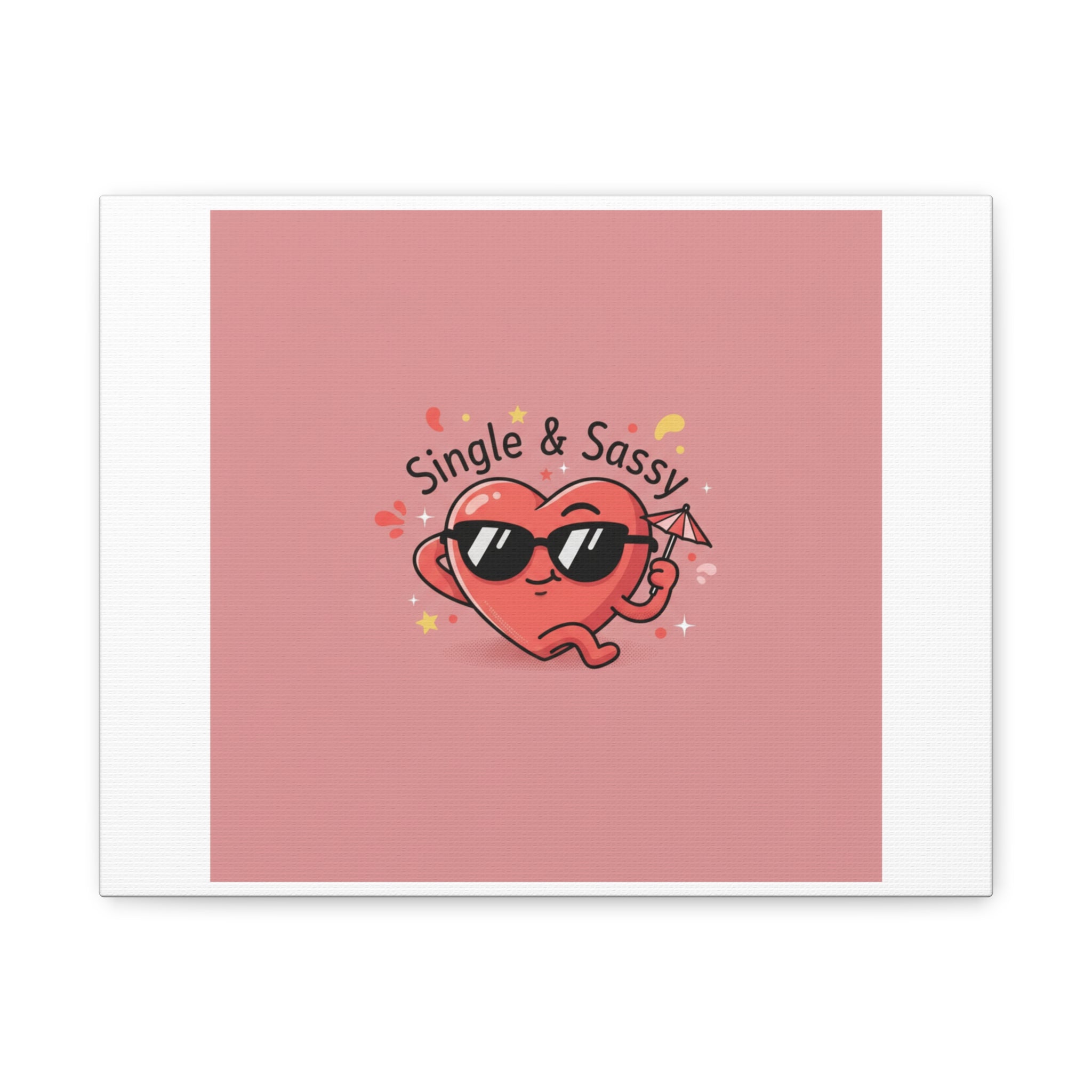 Single & Sassy Canvas | Anti Valentine, Funny Valentines Poster