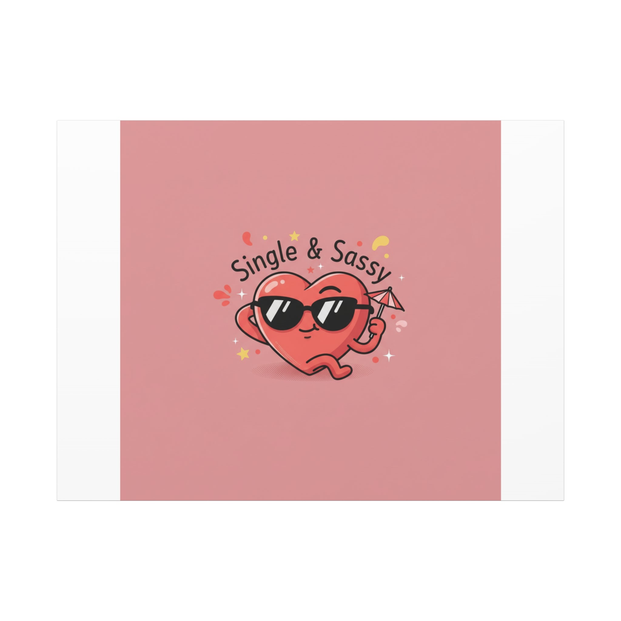 Single & Sassy Canvas | Anti Valentine, Funny Valentines Poster